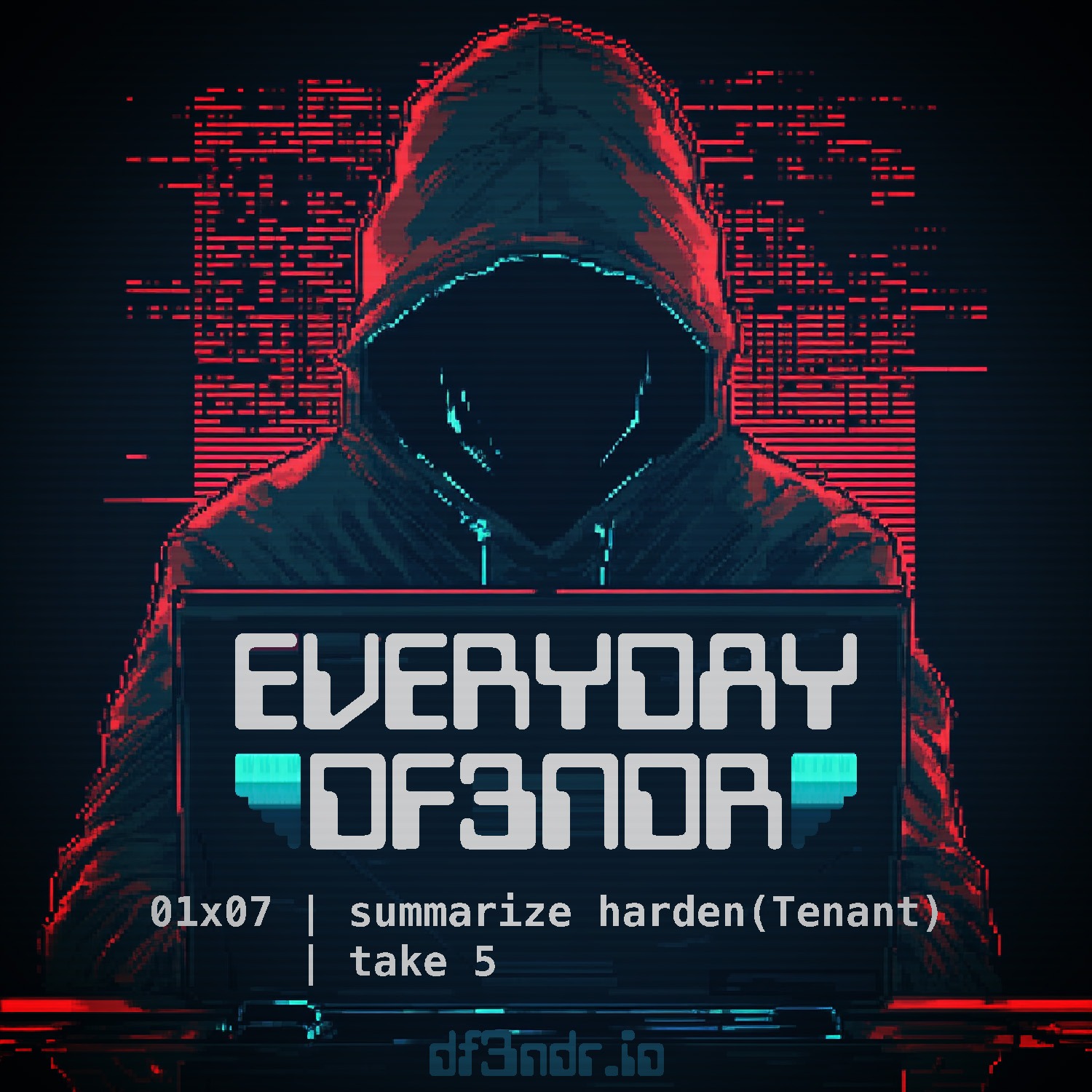 01×07 | summarize harden(Tenant) | take 5