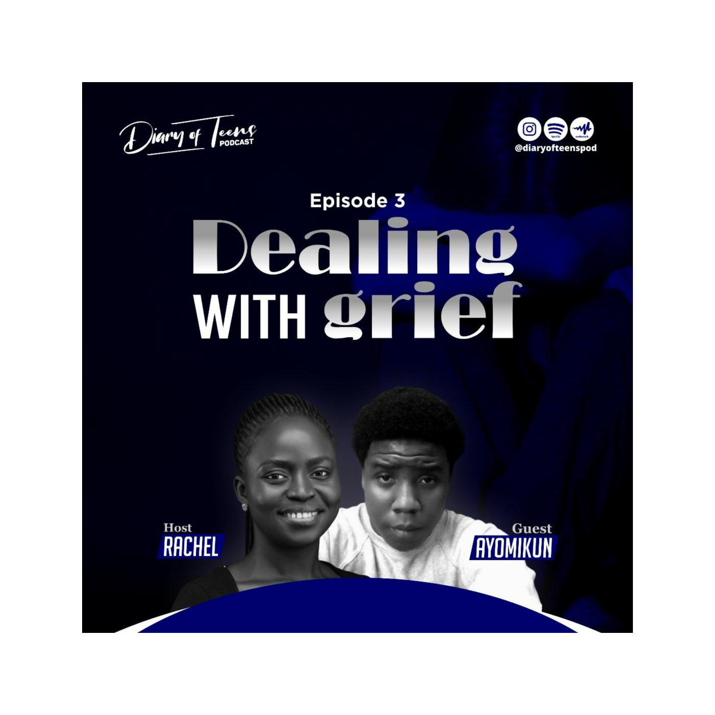 Diary of Teens' Podcast - Episode 3 - Dealing with Grief episode artwork