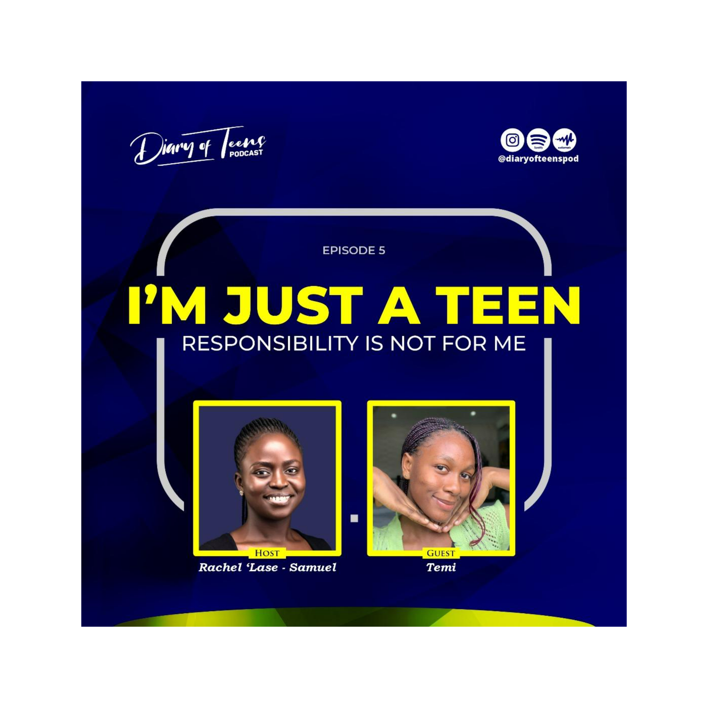 Diary of Teens' Podcast - Episode 5 - I'm Just A Teen, Responsibility is Not For Me episode artwork
