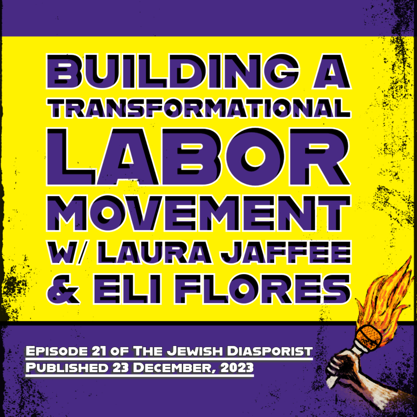 Building a Transformational Labor Movement w/ Laura Jaffee and Eli Flores