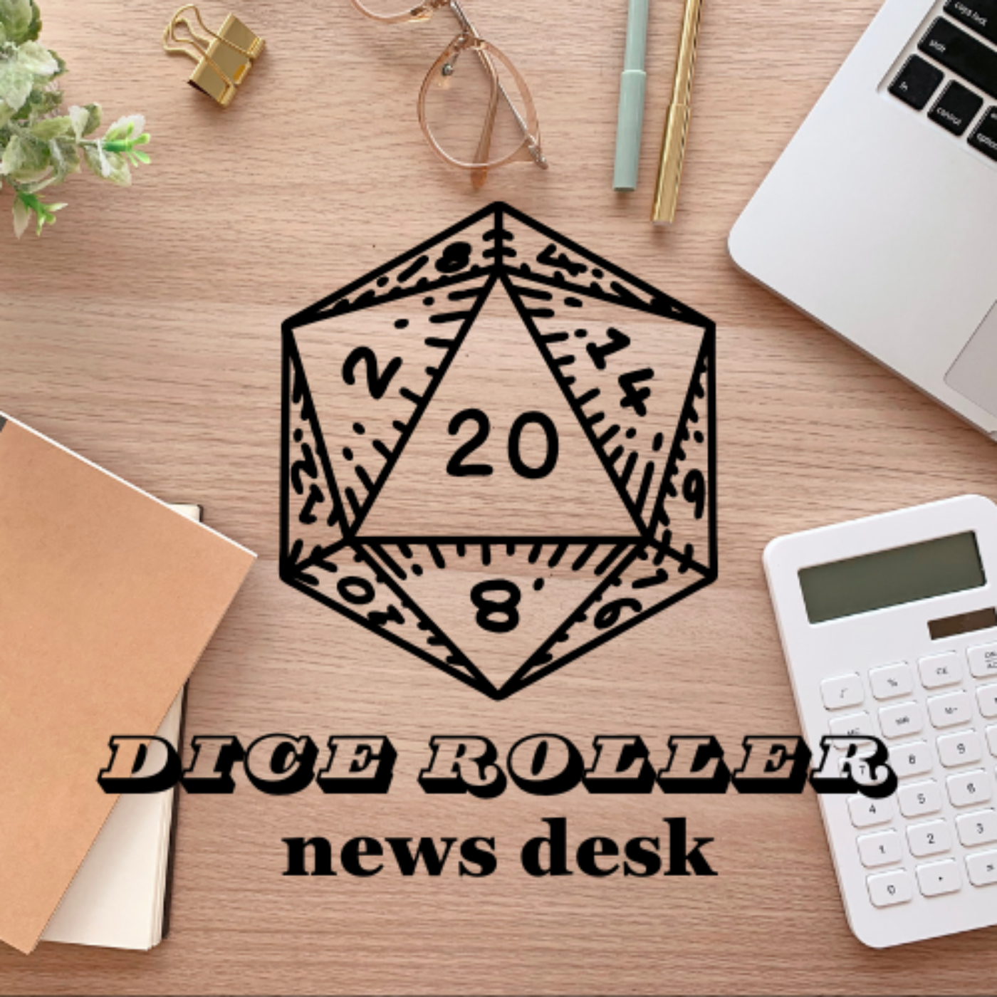 Dice Roller News Desk