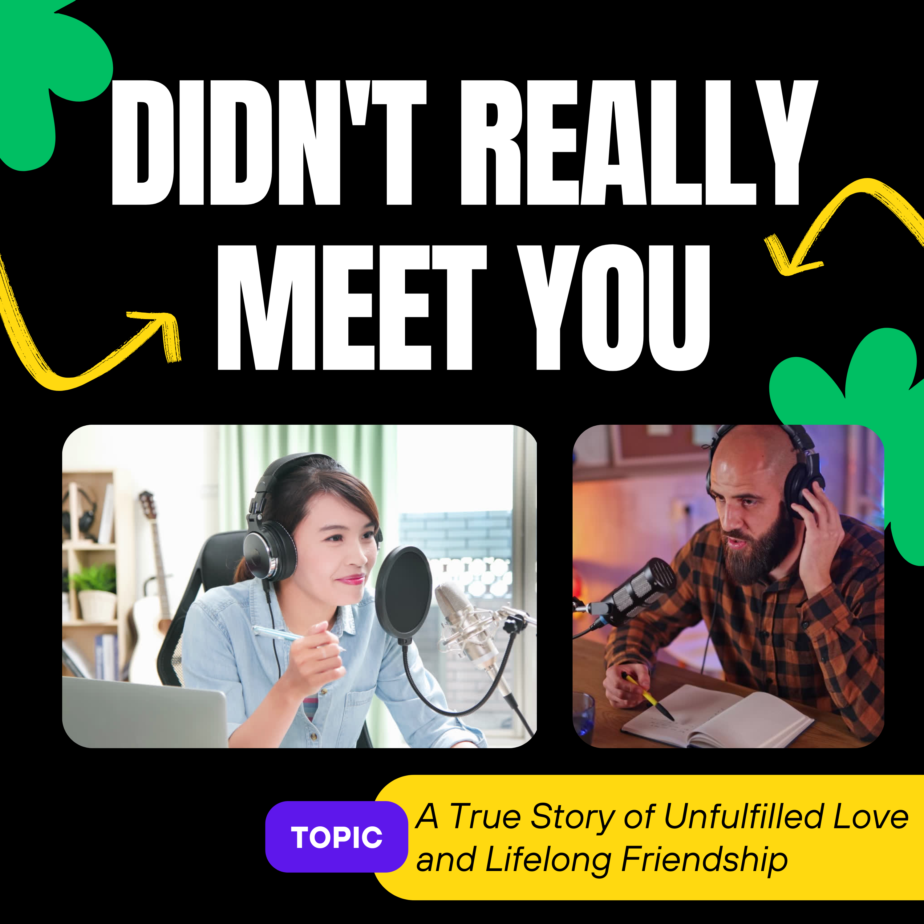 Didn't Really Meet You: A True Story of Unfulfilled Love and Lifelong Friendship