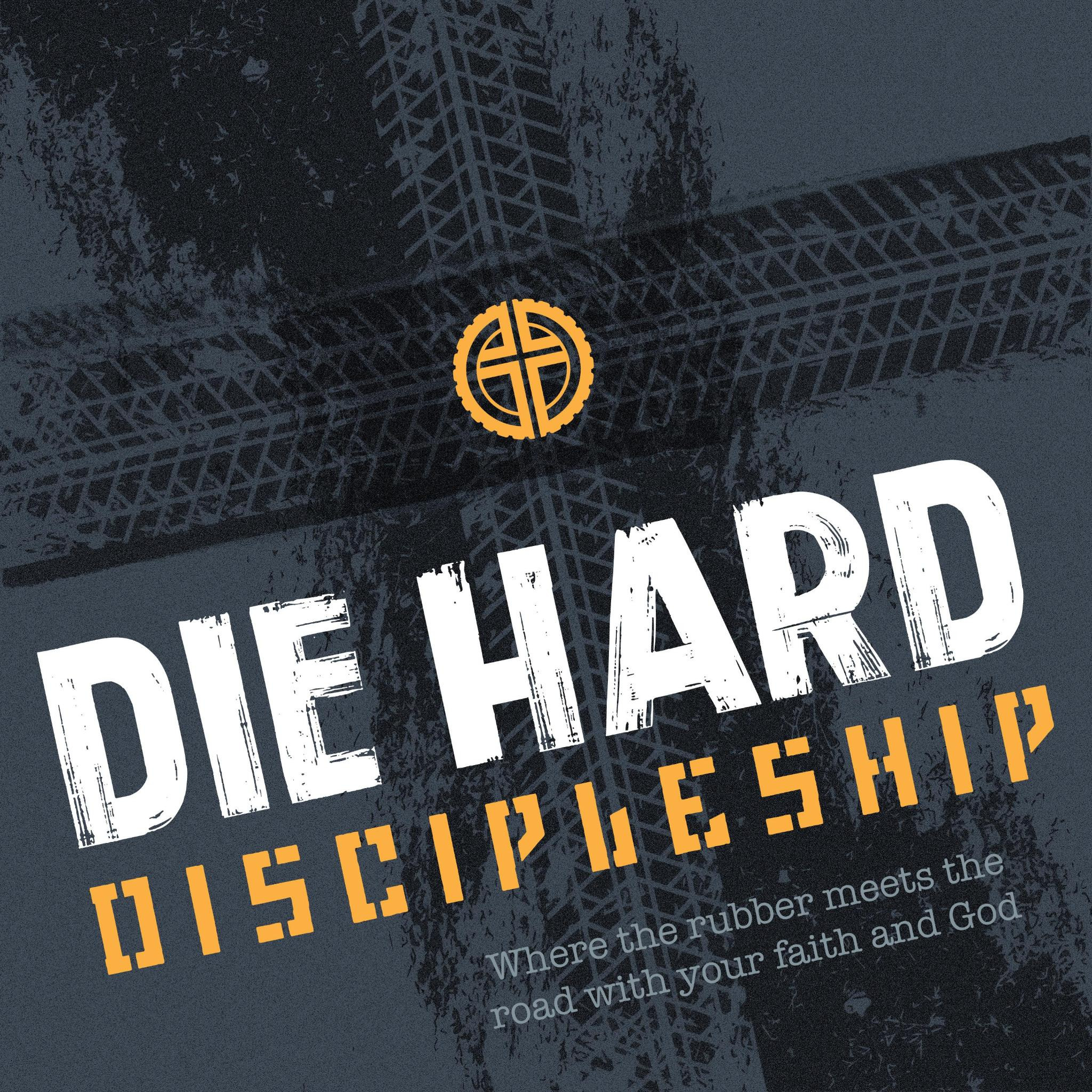Die Hard Discipleship