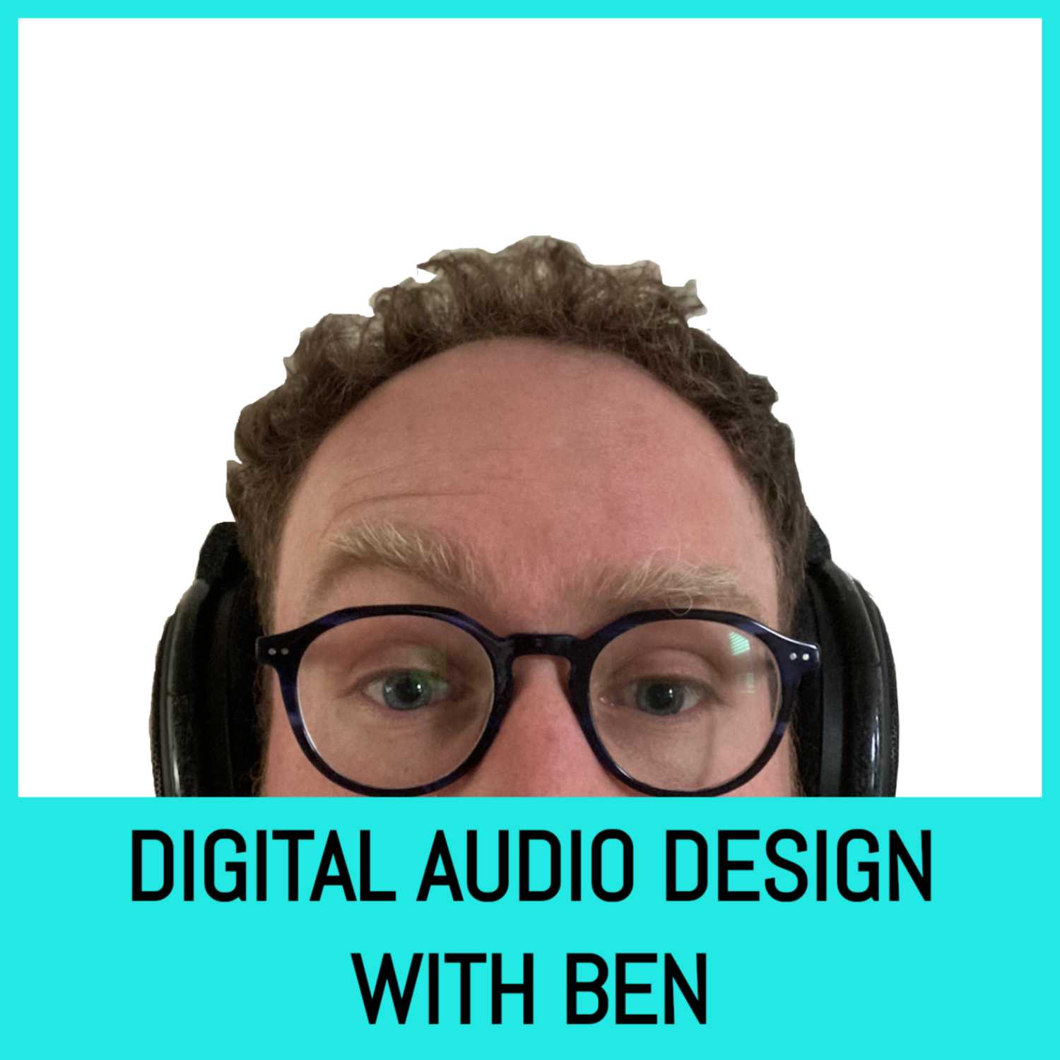 Digital Audio Design With Ben