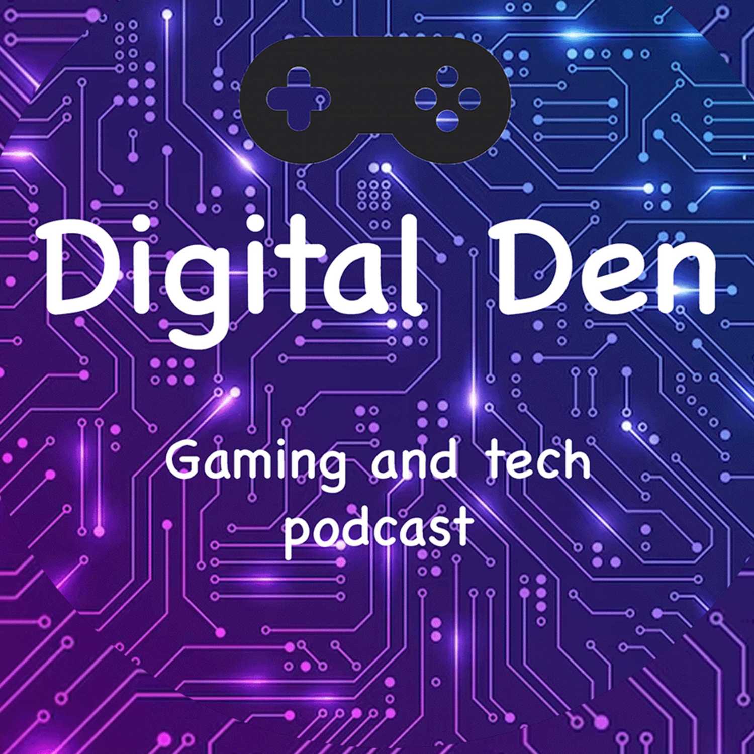 Digital Den | Gaming and Tech news Podcast