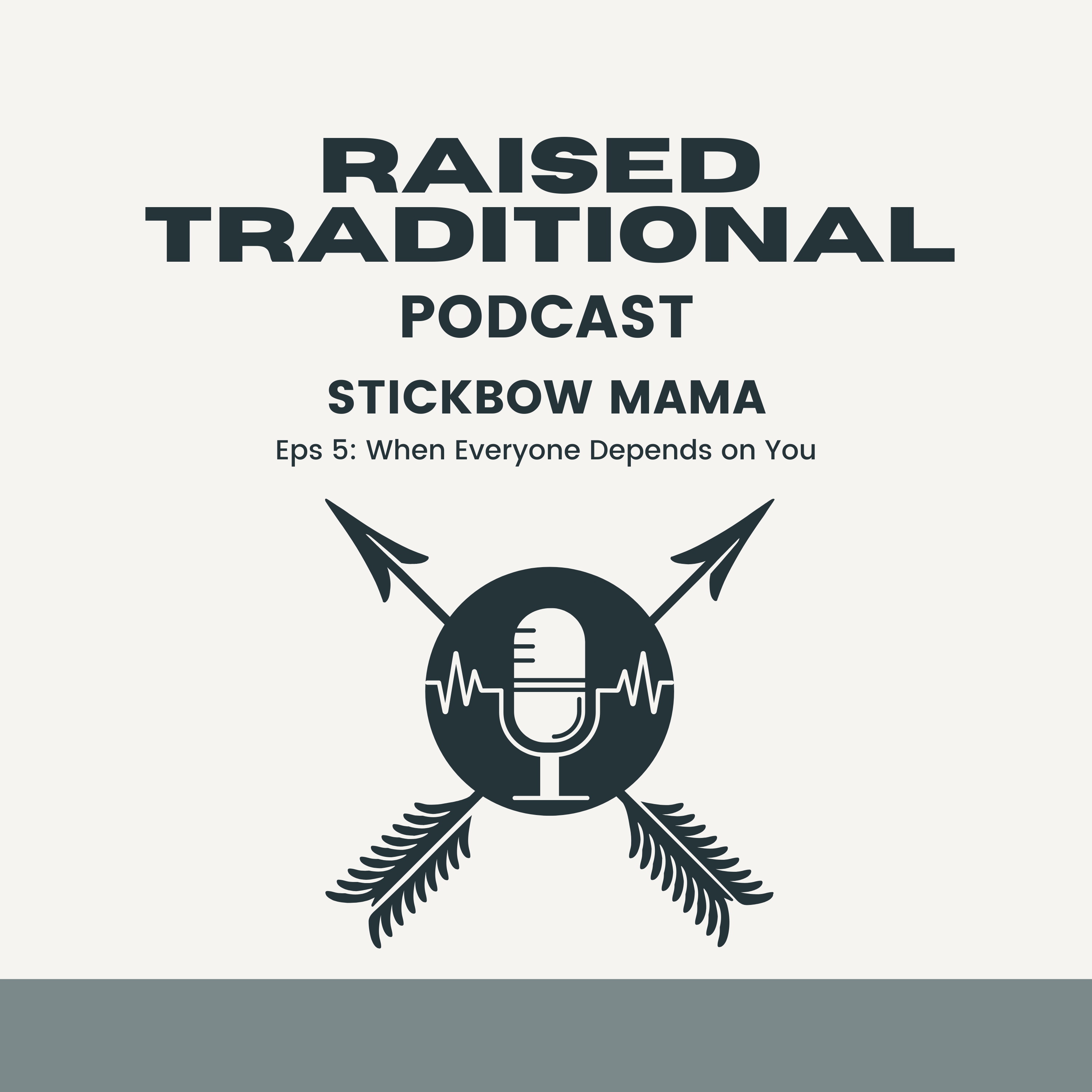 Raised Traditional: When Everyone Depends on You