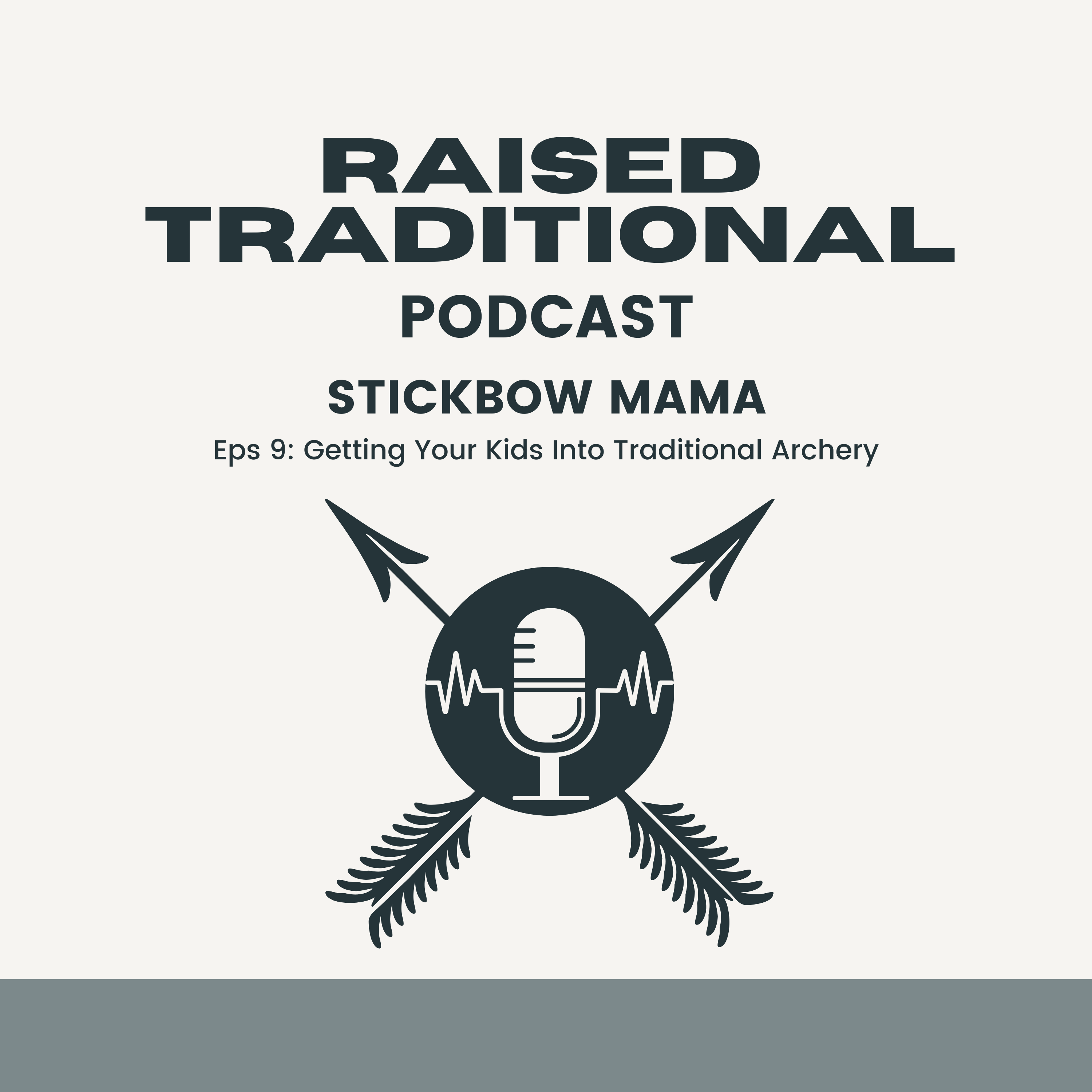 Raised Traditional: Getting Your Kids into Traditional Archery