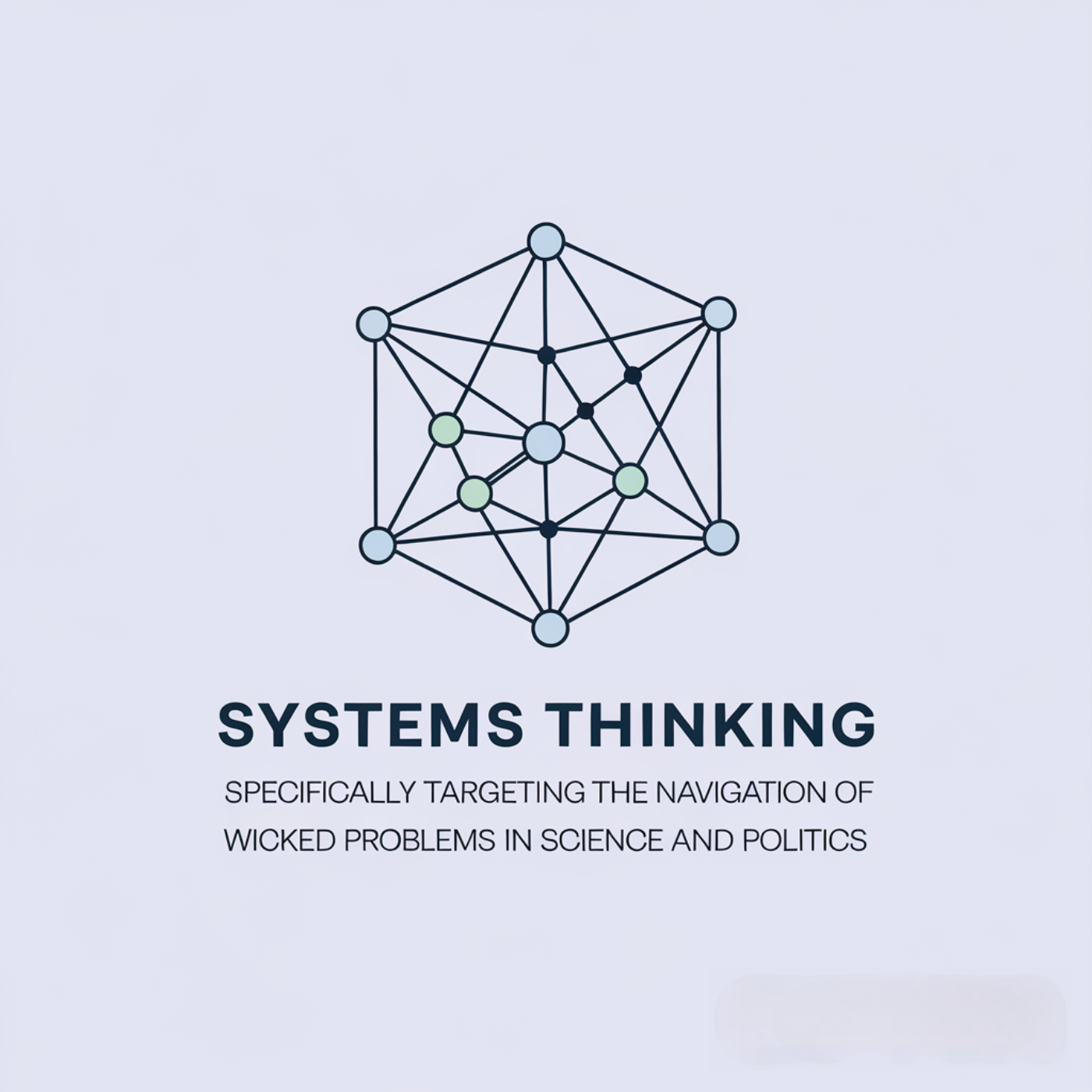 #4 Pt. 1 - Systems Thinking Unraveled: Navigating Wicked Problems in Science and Politics