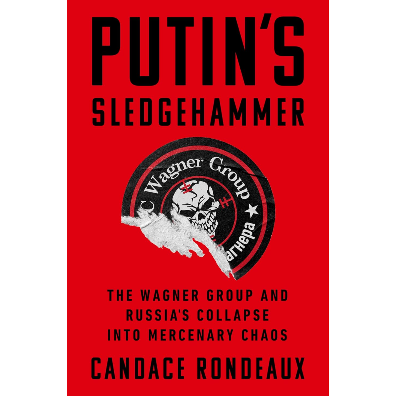 #19 - Candace Rondeaux - Putin, Wagner Group, Prigozhin, and Mercenary Warfare