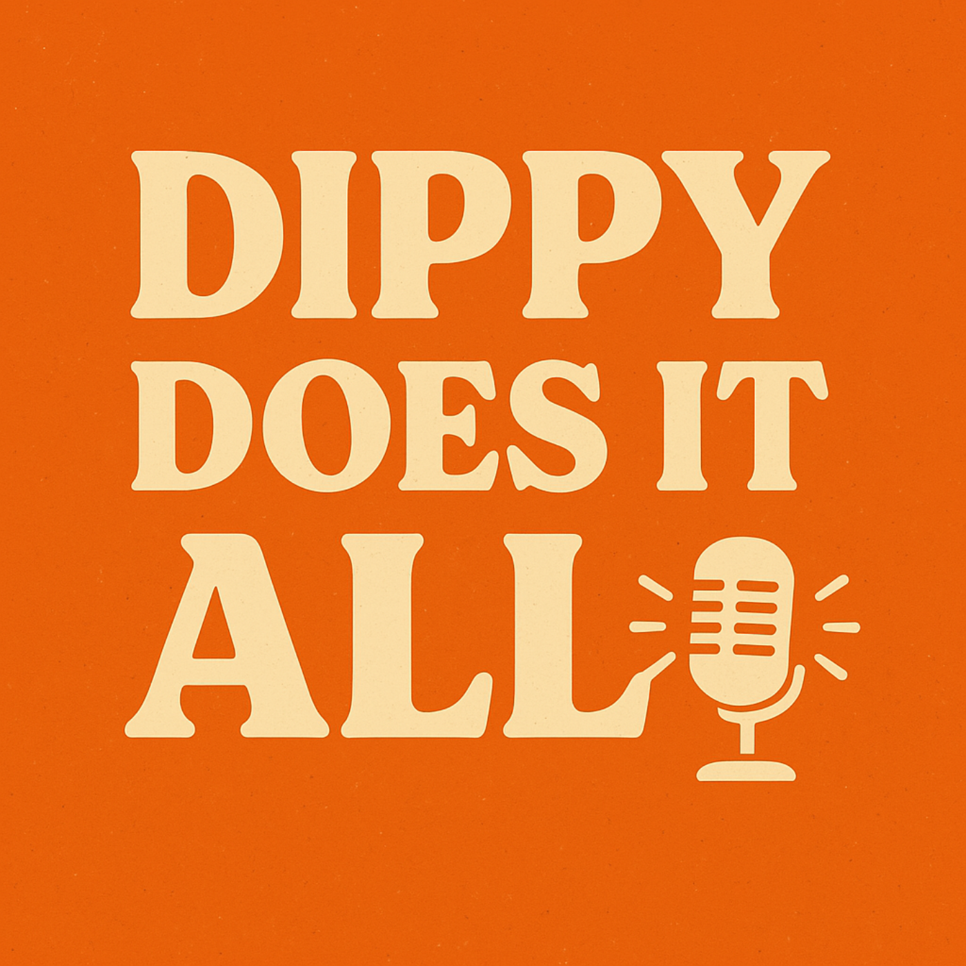 Dippy Does It All
