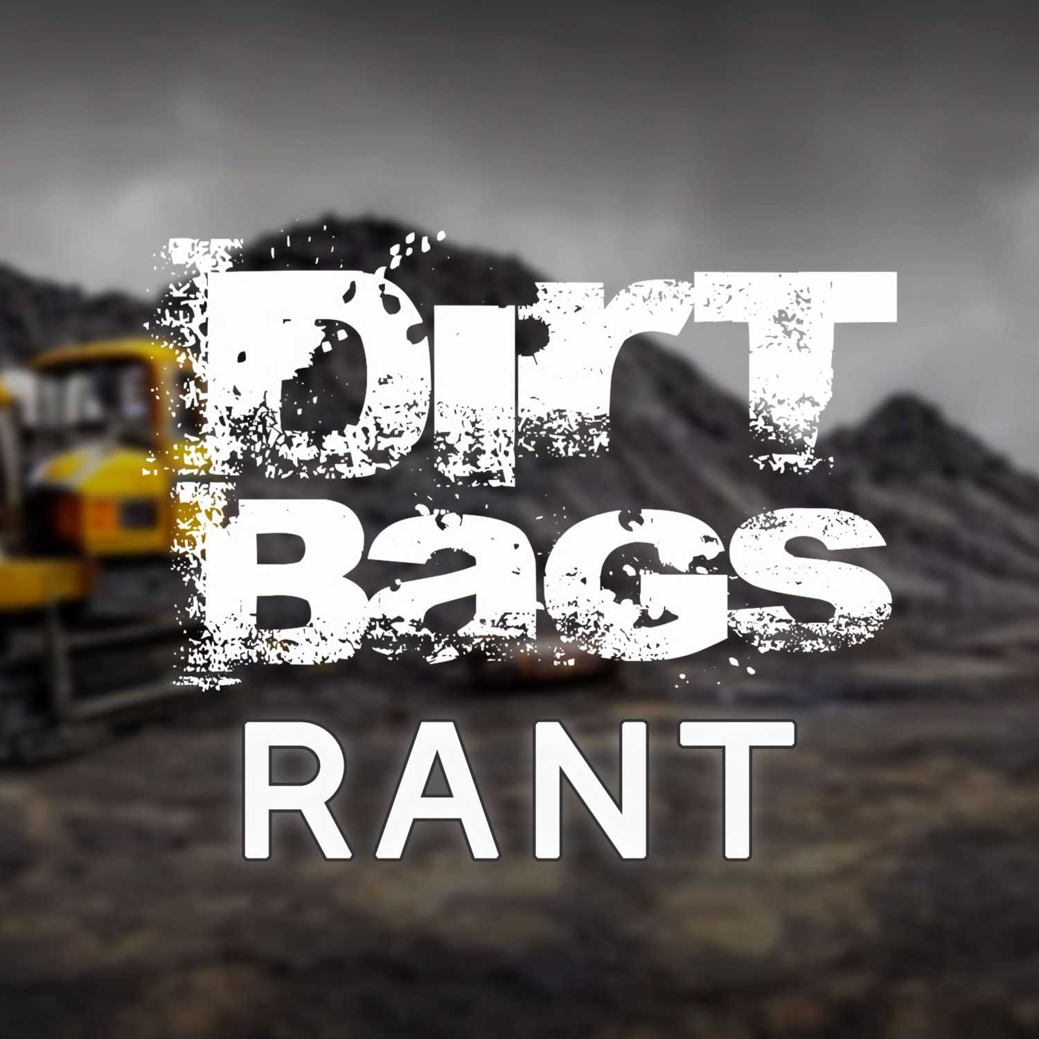 Dirt Bags Rant | Being The Owner