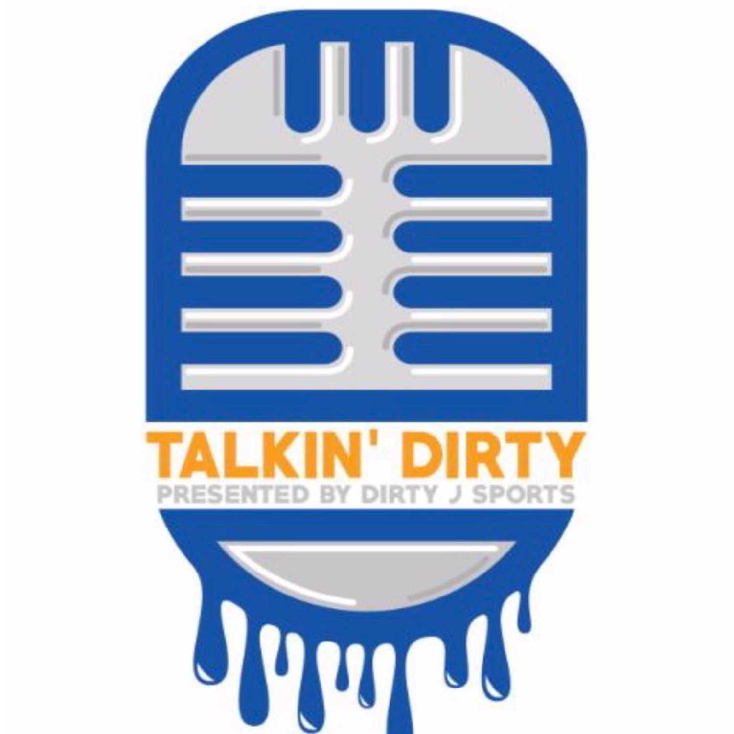 Talkin\' Dirty Presented by Dirty J Sports