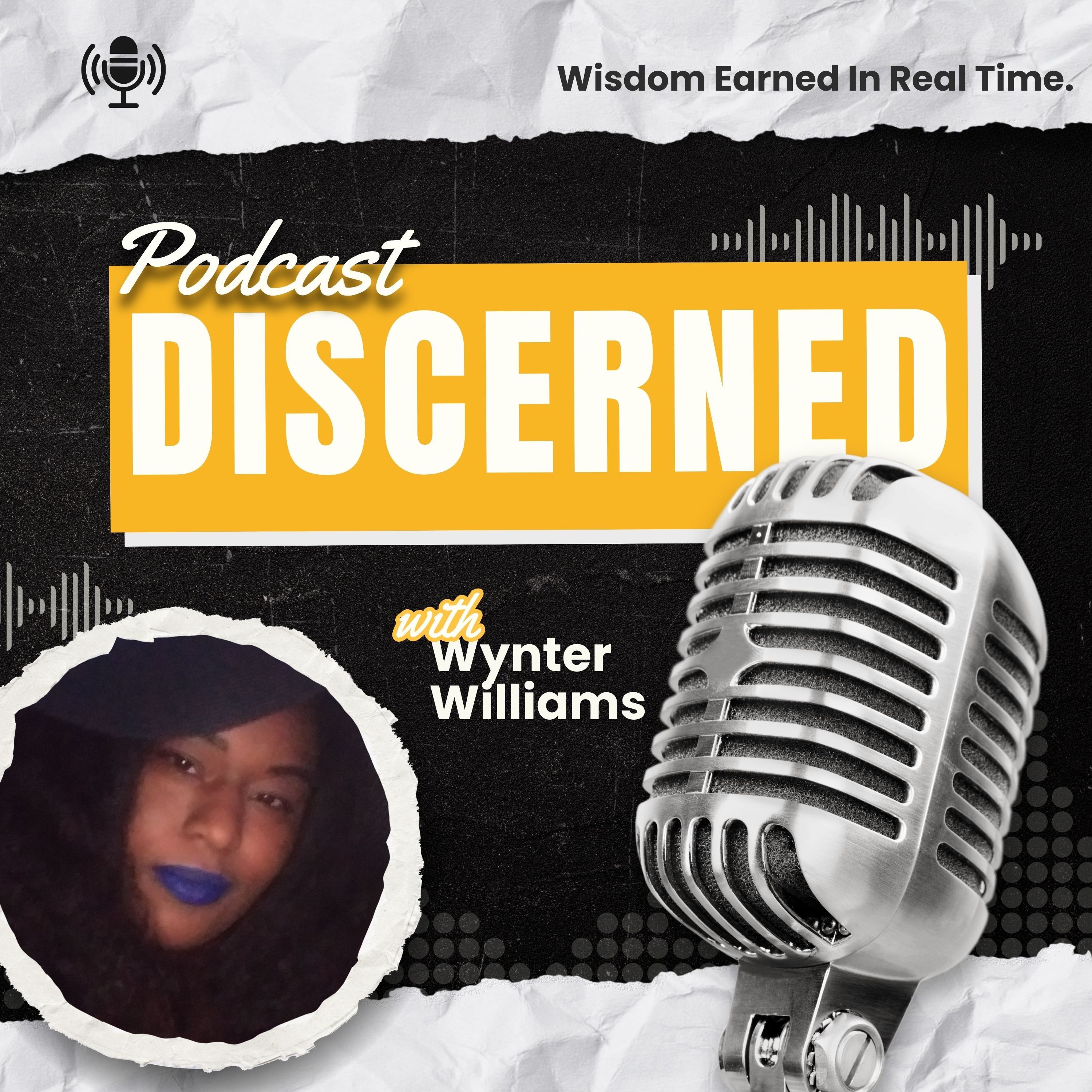 Discerned: Wisdom Earned In Real Time.