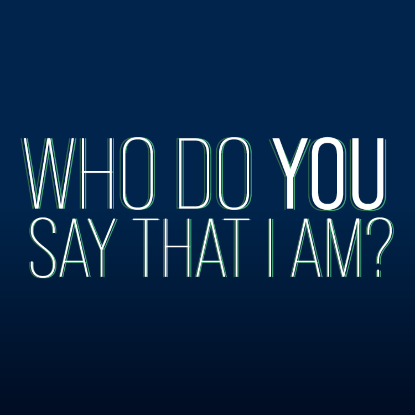 Who Do You Say That I Am? episode artwork