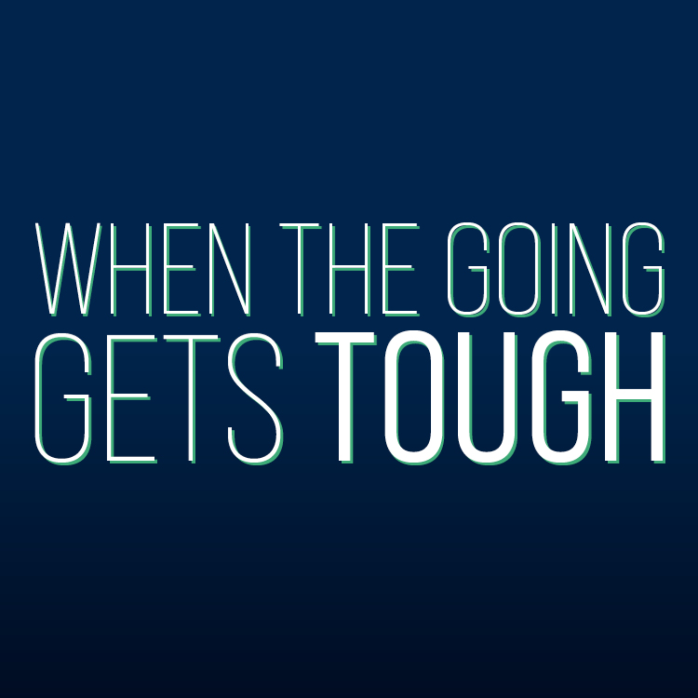When the Going Gets Tough episode artwork