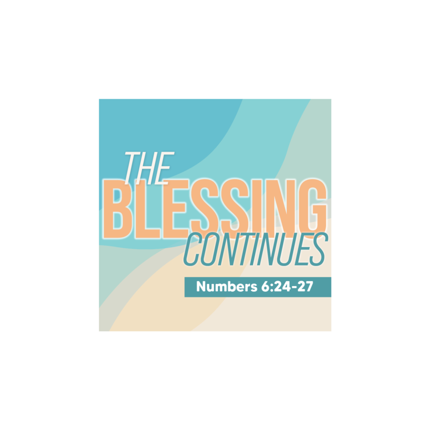 The Blessing Continues - Numbers 6:24-27 episode artwork
