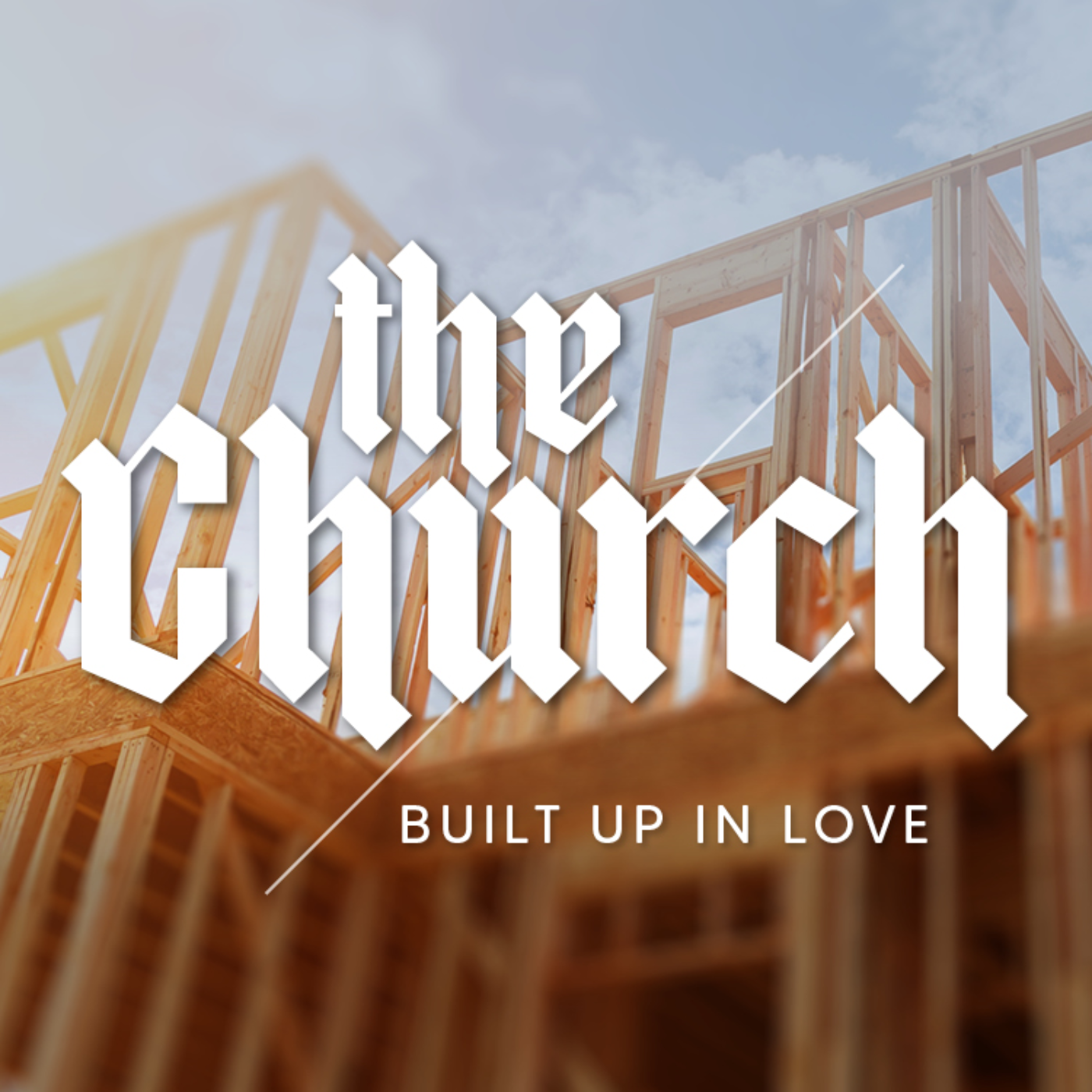 The Church - Built Up in Love episode artwork