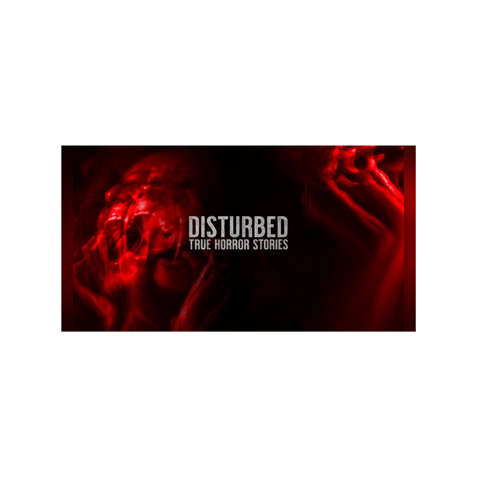 Disturbed: True Horror Stories