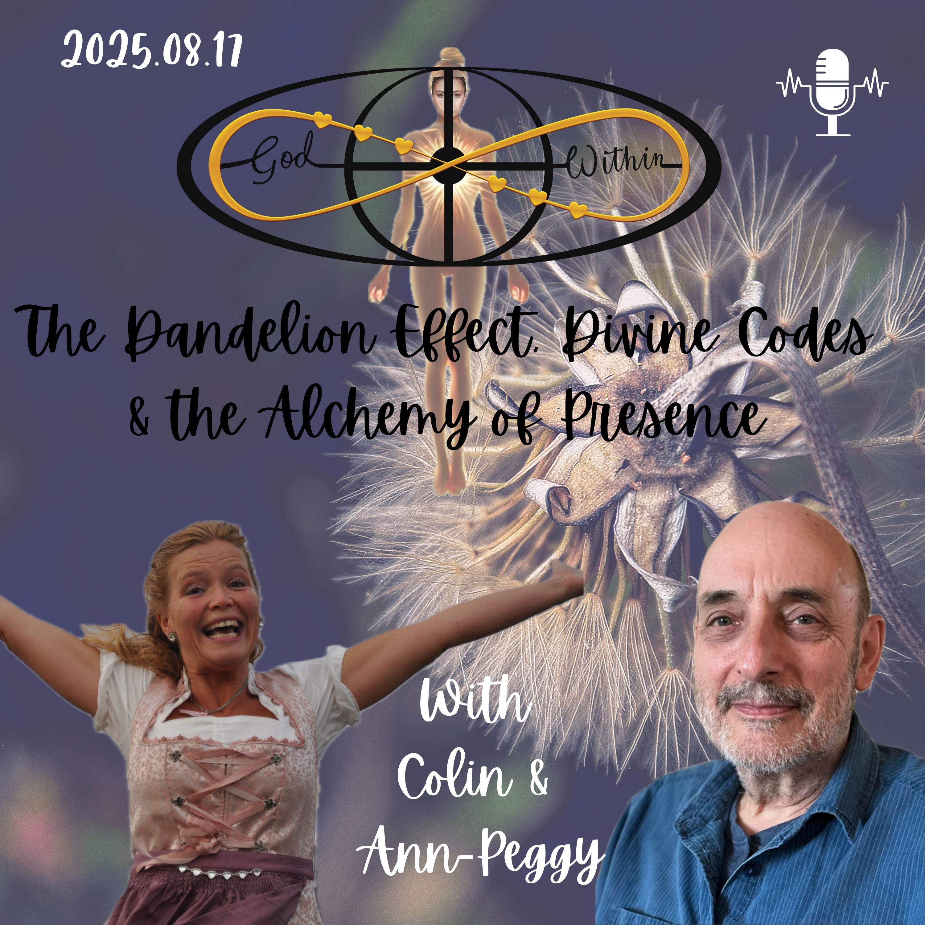 The Dandelion Effect, Divine Codes & the Alchemy of Presence