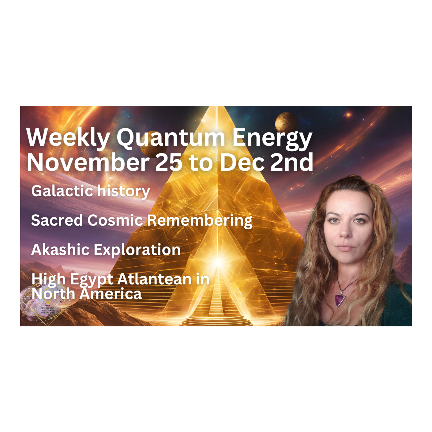 Cosmic Remembering, Atlantis, Akashic records open ~Weekly Quantum Energy Plasma 11.25 to 12.2 2024 Ascension, Self Mastery, Awakening, Lightbody episode artwork