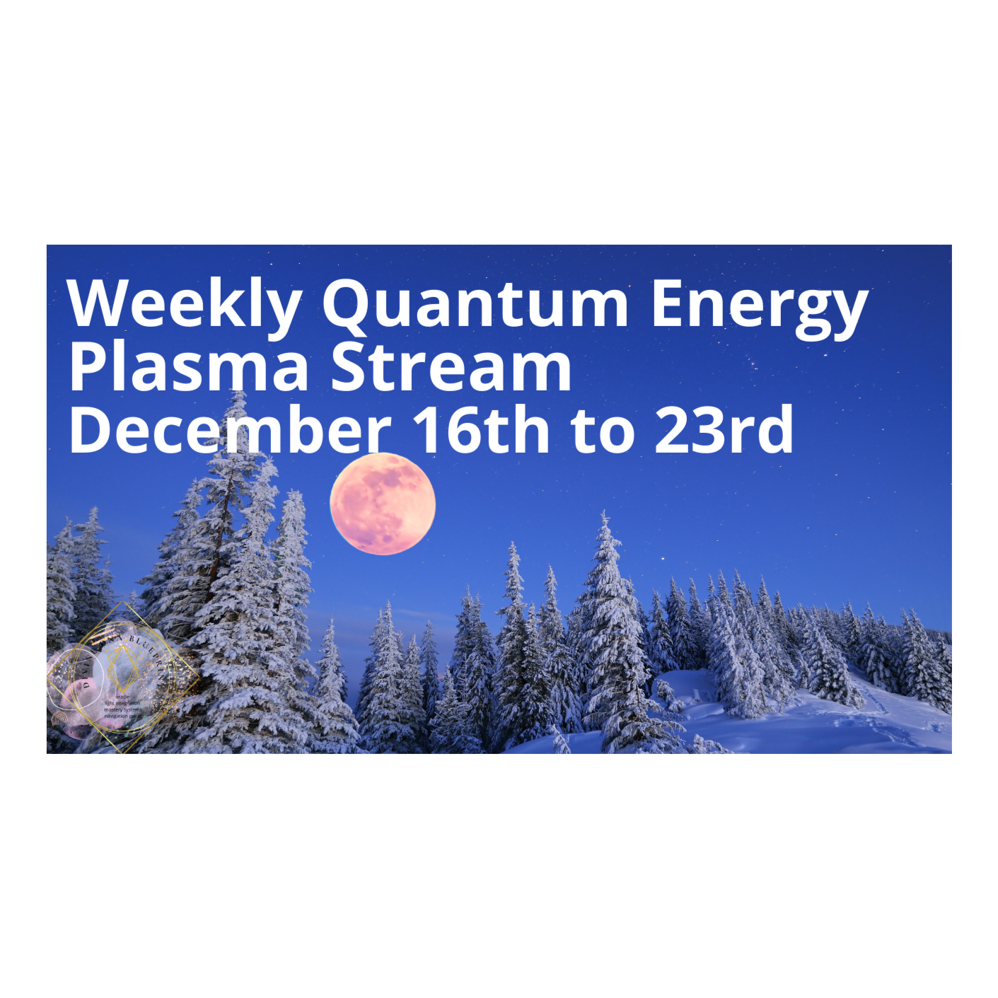 Soulstice Weekly Quantum Energy Plasma 12.16-12.23 2024 Ascension, Lightbody upgrades & Self Mastery episode artwork