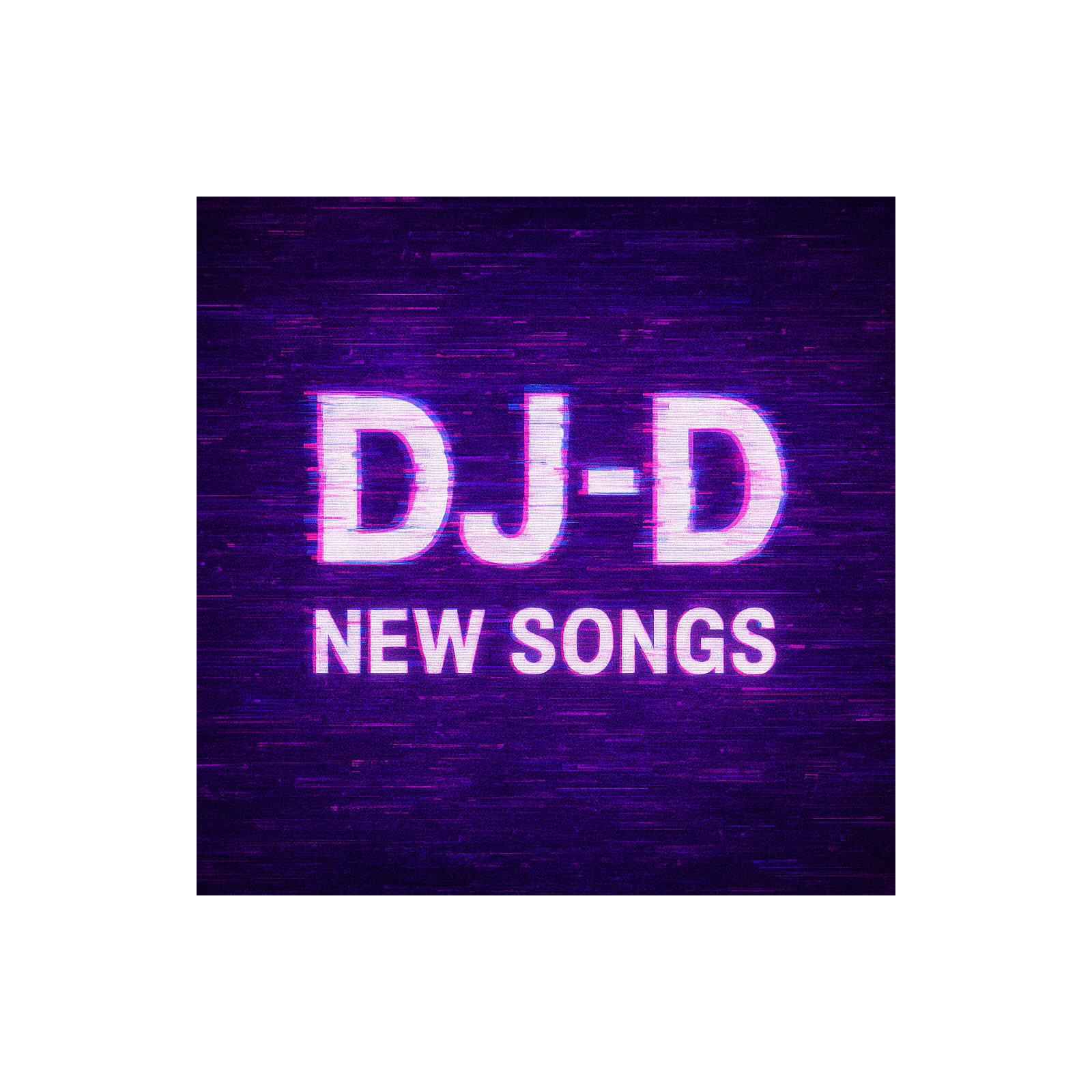 DJ-D New Songs