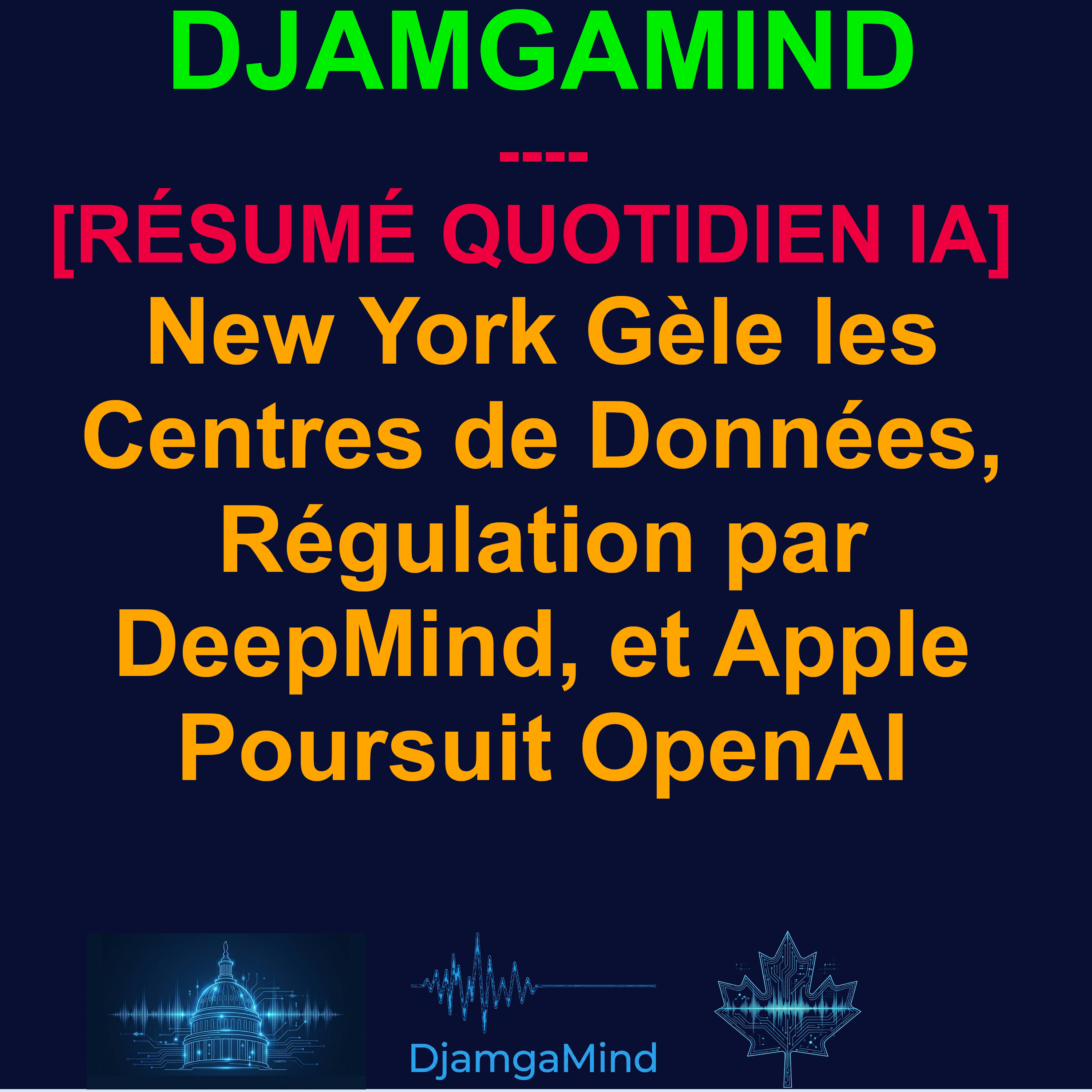 [RÉSUMÉ QUOTIDIEN IA] New York Gèle les Centres de Données, Régulation par DeepMind, et Apple Poursuit OpenAI (15 Juillet 2026) episode artwork