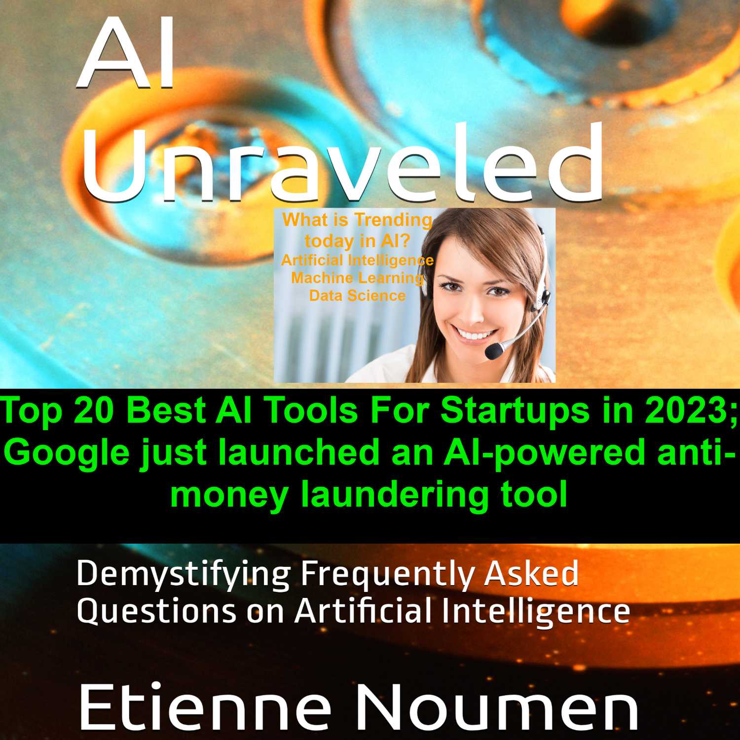 Top 20 Best AI Tools For Startups in 2023; Google just launched an AI-powered anti-money laundering tool