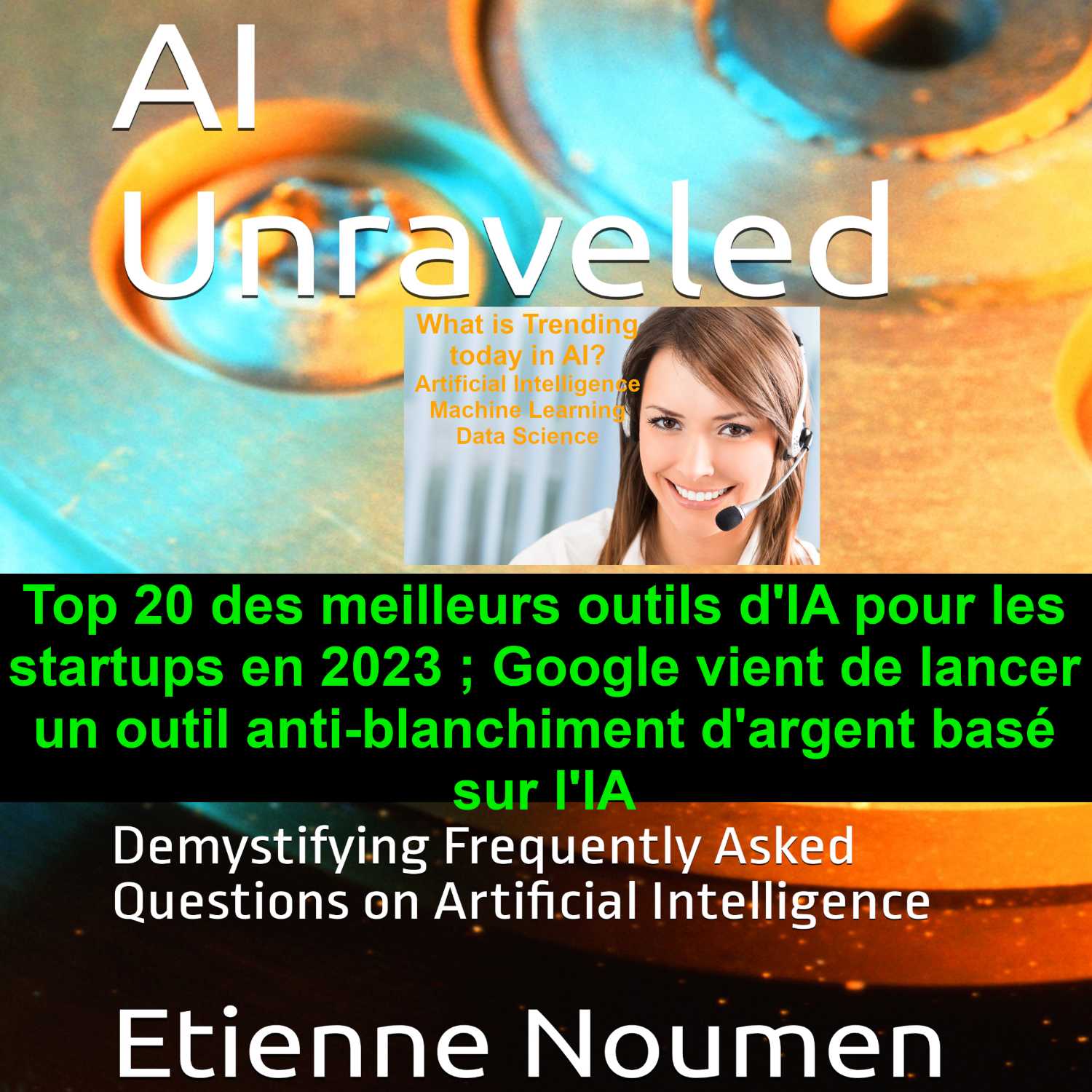 Top 20 des meilleurs outils d'IA pour les startups en 2023 ; Google vient de lancer un outil anti-blanchiment d'argent basé sur l'IA