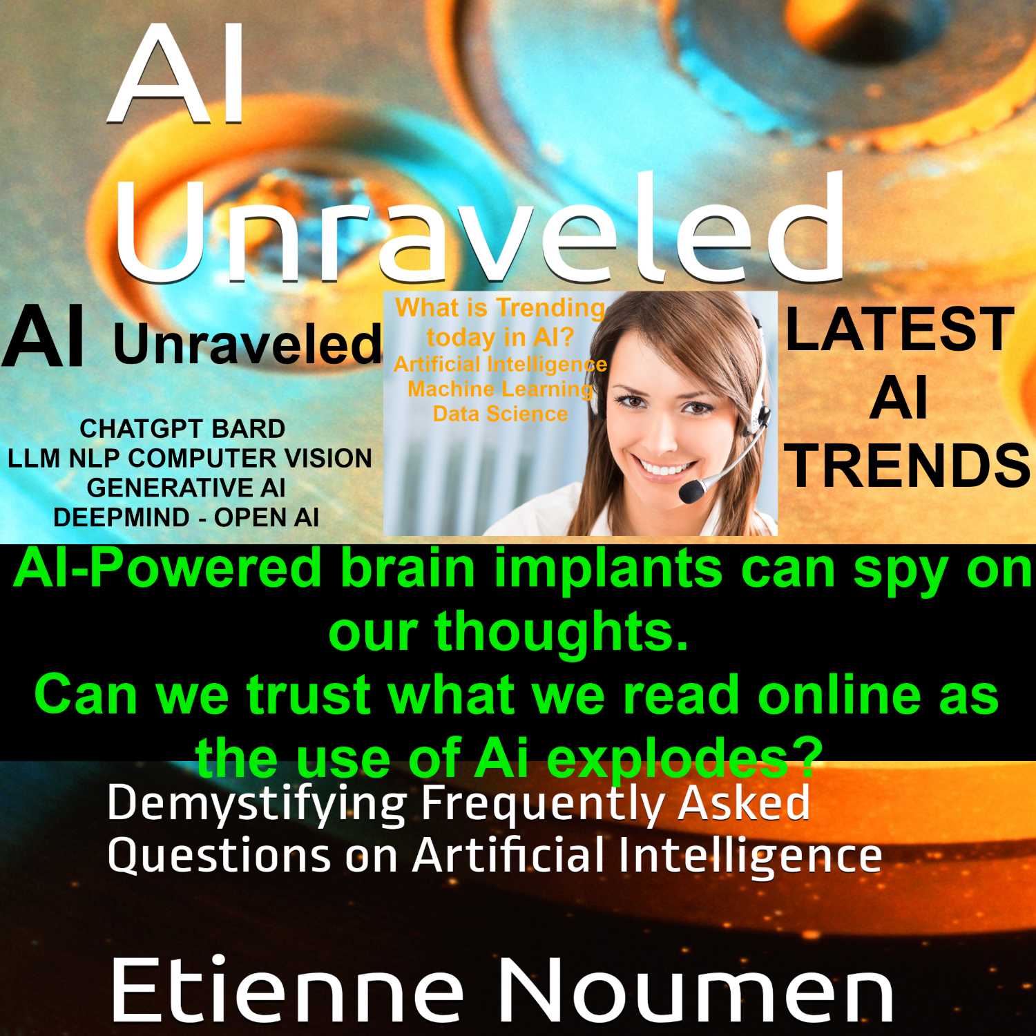  AI-Powered brain implants can spy on our thoughts; Fake reviews: Can we trust what we read online as the use of Ai explodes?; ChatGPT will have a Real Time News with AP