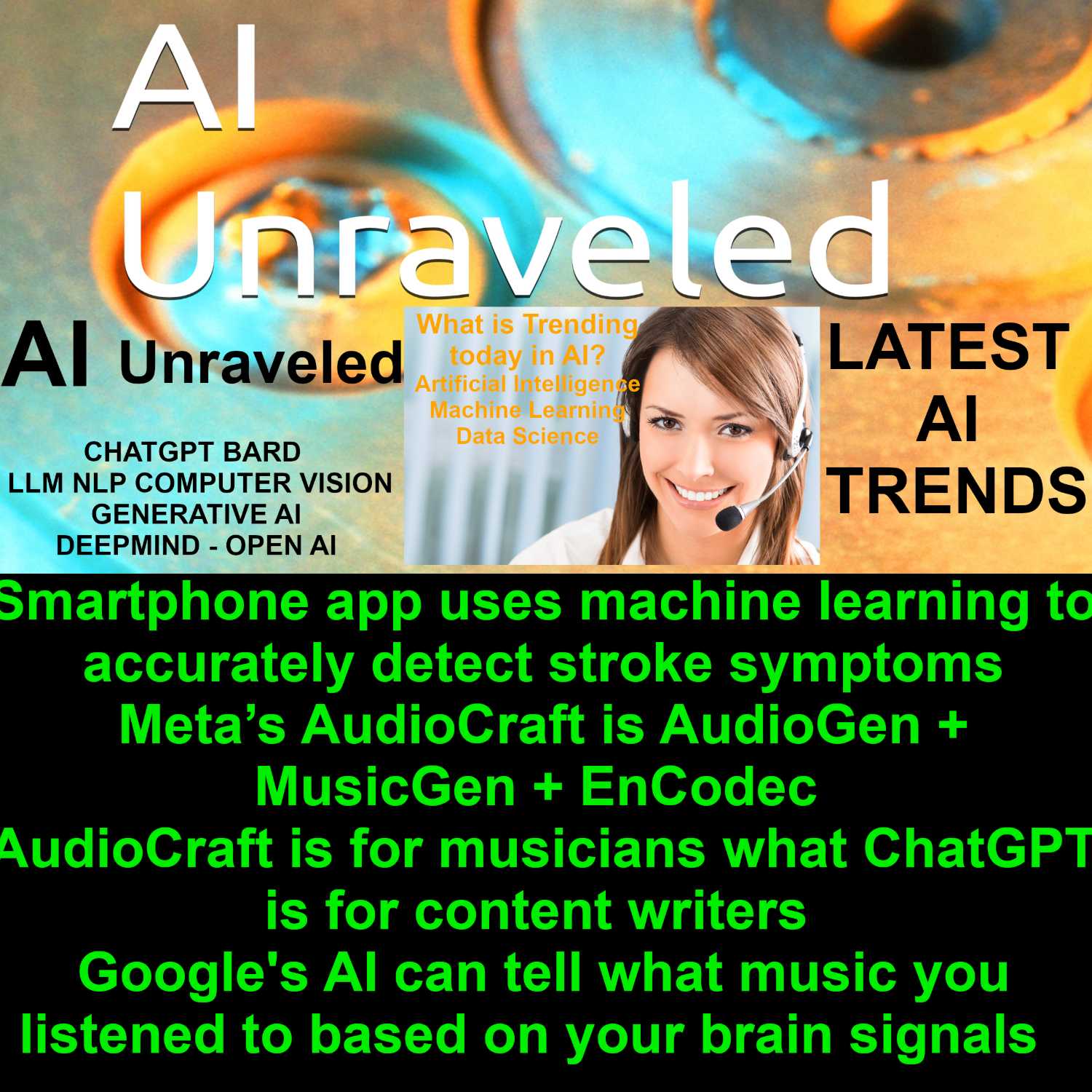 Smartphone app uses machine learning to accurately detect stroke symptoms; Meta’s AudioCraft is AudioGen + MusicGen + EnCodec; AudioCraft is for musicians what ChatGPT is for content writers