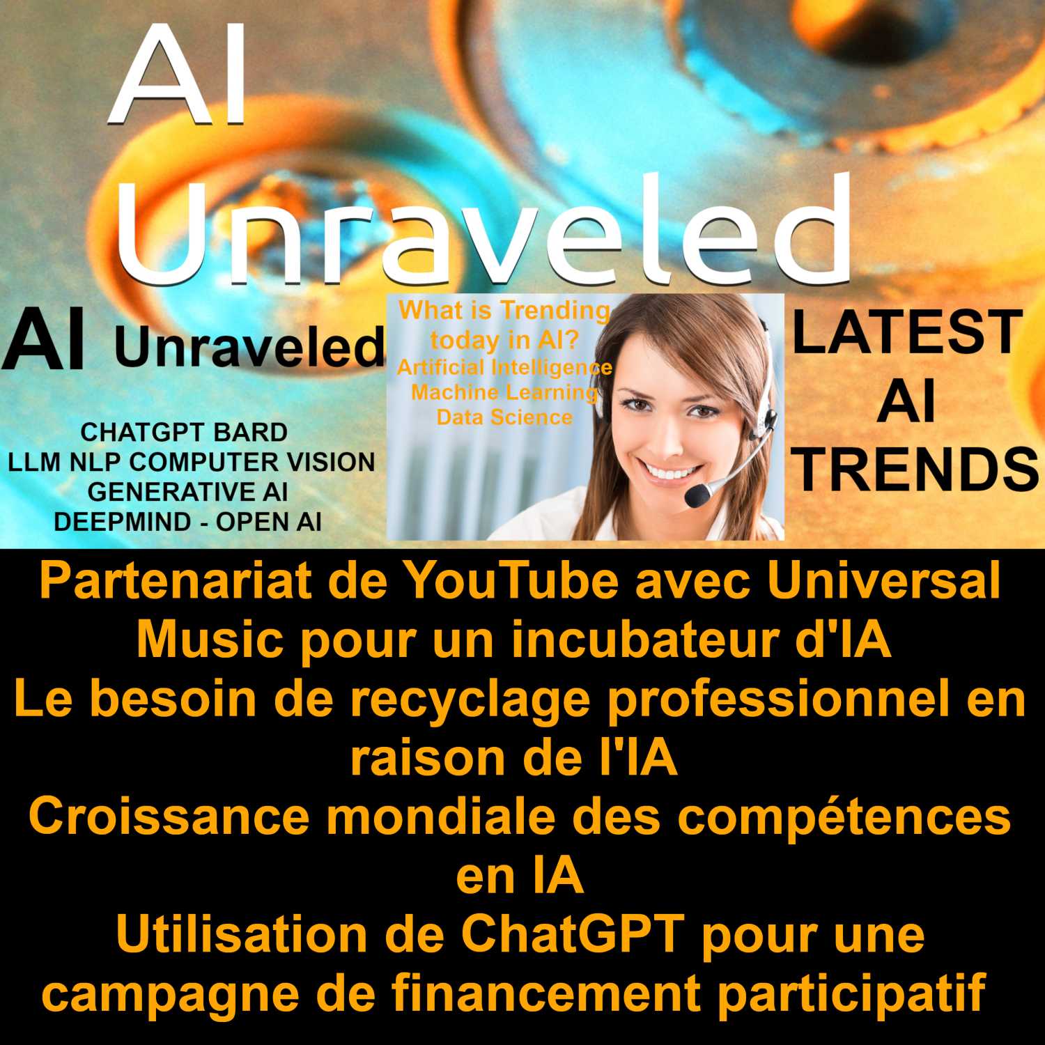 Partenariat de YouTube avec Universal Music pour un incubateur d'IA, le besoin de recyclage professionnel en raison de l'IA, la croissance mondiale des compétences en IA,l'utilisation de ChatGPT pour une campagne de financement participatif 