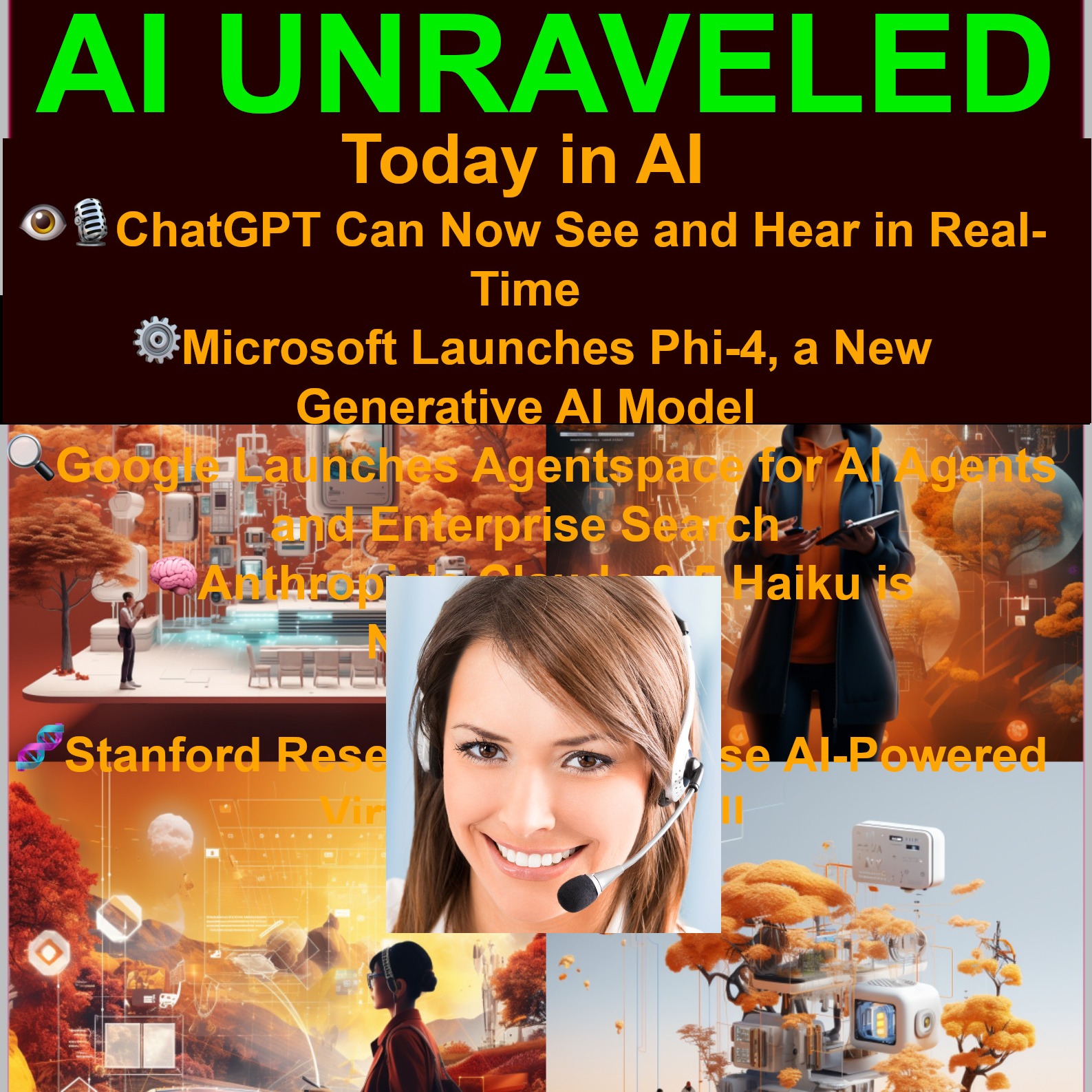 Today in AI: 👁️🎙️ChatGPT Can Now See and Hear in Real-Time ⚙️Microsoft Launches Phi-4, a New Generative AI Model 🔍Google Launches Agentspace for AI Agents and Enterprise Search 🧠Anthropic’s Claude 3.5 Haiku is Now Generally Available