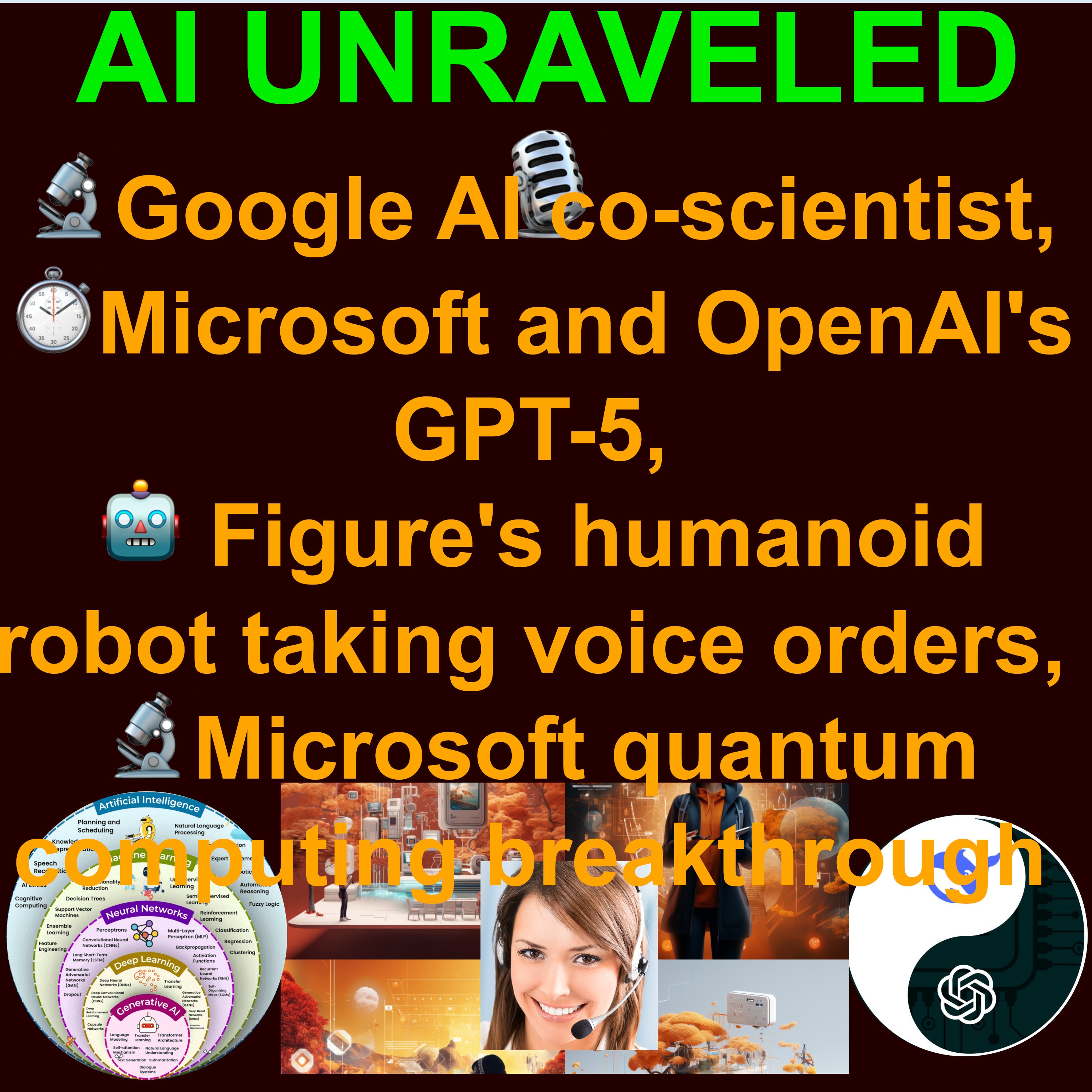 AI Weekly News Rundown Feb 16 - Feb 23 2025: Major Updates from 🔬Google AI co-scientist,  ⏱️Microsoft and OpenAI's GPT-5, 🤖 Figure's humanoid robot taking voice orders, 🔬Microsoft quantum computing breakthrough and  🤖Musk's Grok 3