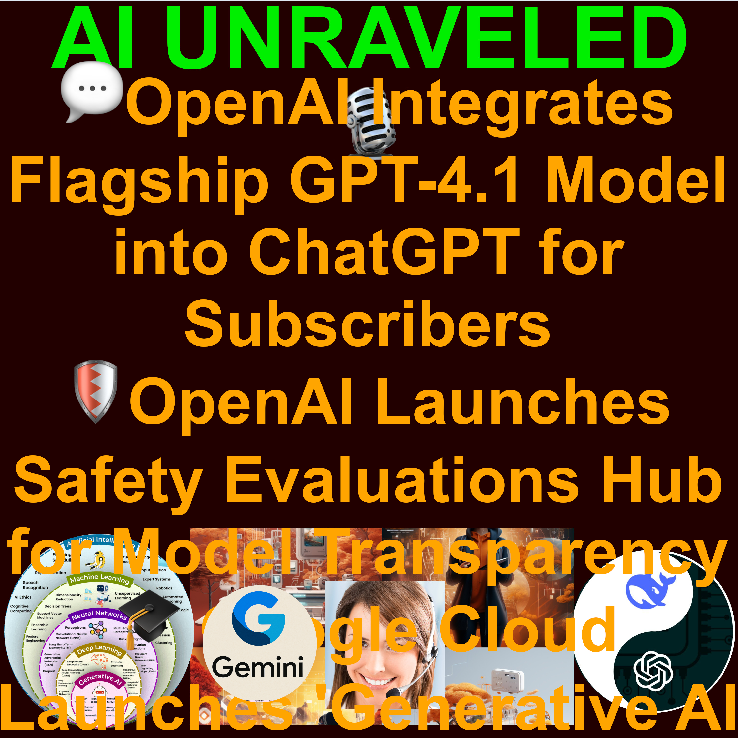 AI Daily News May 15 2025: 💬OpenAI Integrates Flagship GPT-4.1 Model into ChatGPT for Subscribers🛡️OpenAI Launches Safety Evaluations Hub for Model Transparency 🎓 Google Cloud Launches 'Generative AI Leader' Certification Program and more