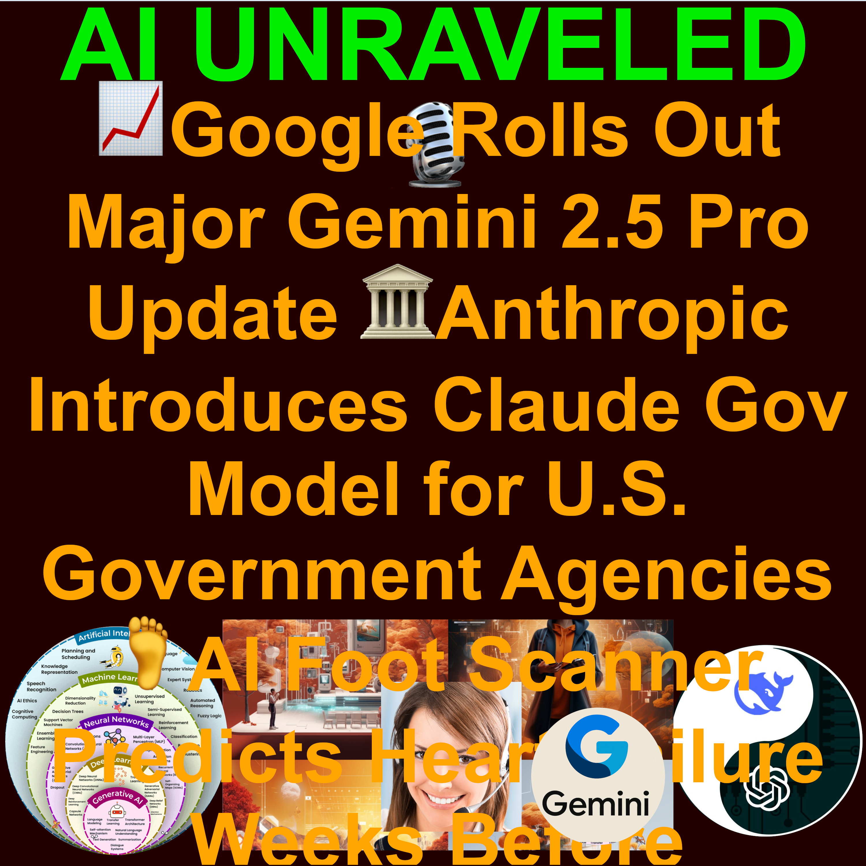 AI Daily News: 📈Google Rolls Out Major Gemini 2.5 Pro Update 🏛️Anthropic Introduces Claude Gov Model for U.S. Government Agencies 🦶AI Foot Scanner Predicts Heart Failure Weeks Before Symptoms 🕵️OpenAI Exposes Covert Propaganda Campaigns Using AI