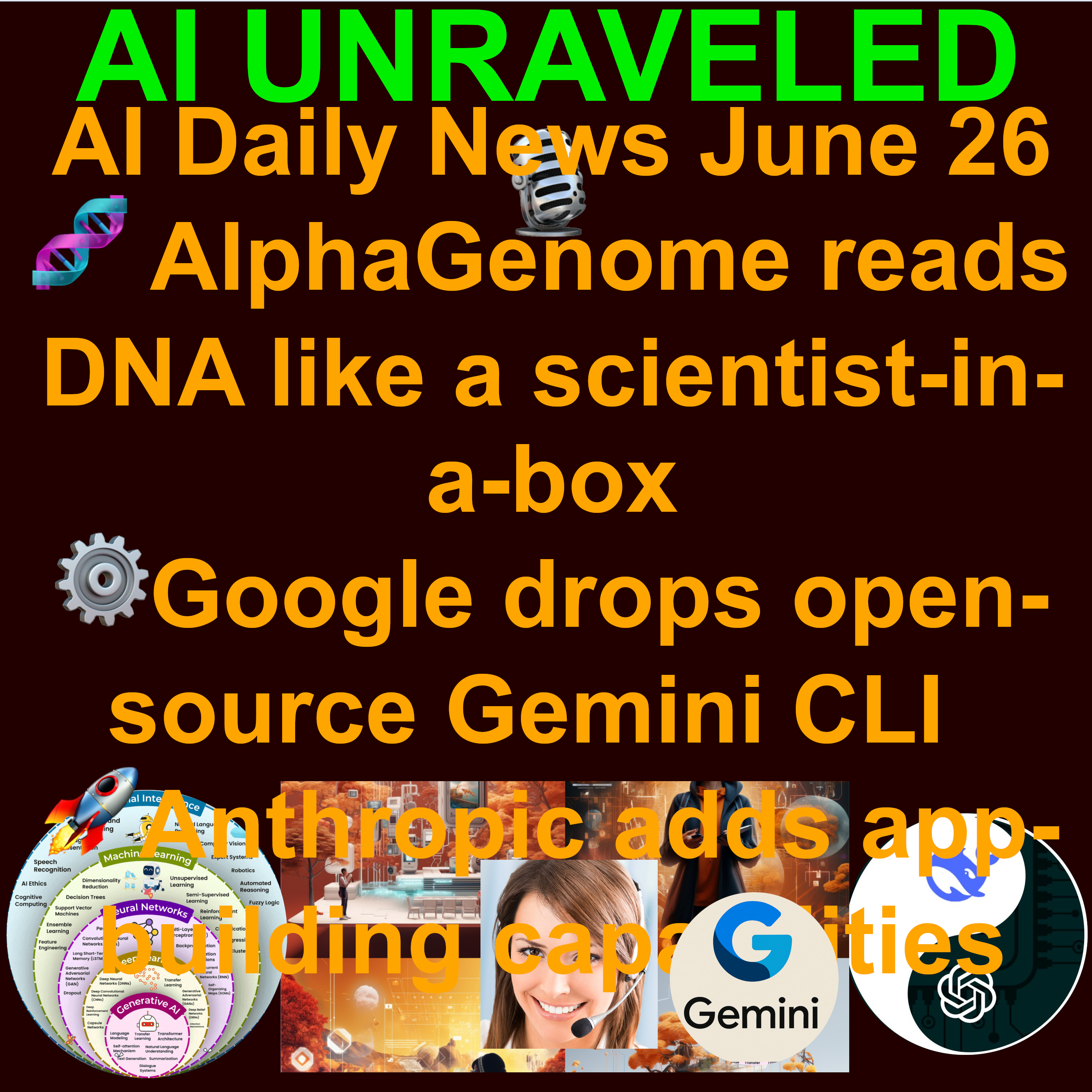 AI Daily News June 26: 🧬AI for Good: AlphaGenome reads DNA like a scientist-in-a-box  🤖ChatGPT Pro now integrates Drive, Dropbox & more, outside Deep Research! ⚙️Google drops open-source Gemini CLI  🚀Anthropic adds app-building capabilities & more