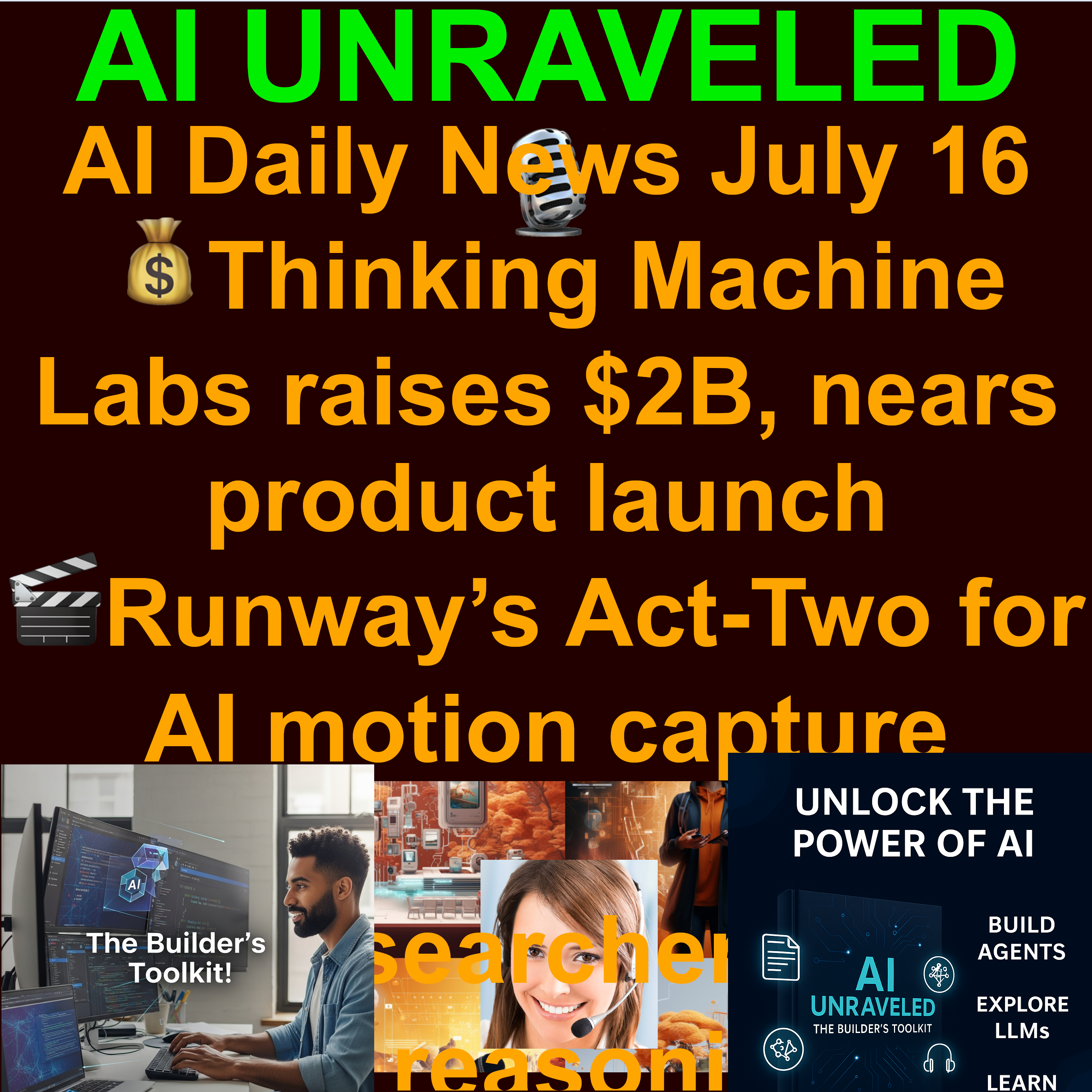 AI Daily News July 16 2025:💰Thinking Machine Labs raises $2B, nears product launch 🎬Runway’s Act-Two for AI motion capture 🧠AI researchers unite on reasoning transparency   🫣AI Nudify Sites Are Raking in Millions 💊AI Predicts Drug Interactions