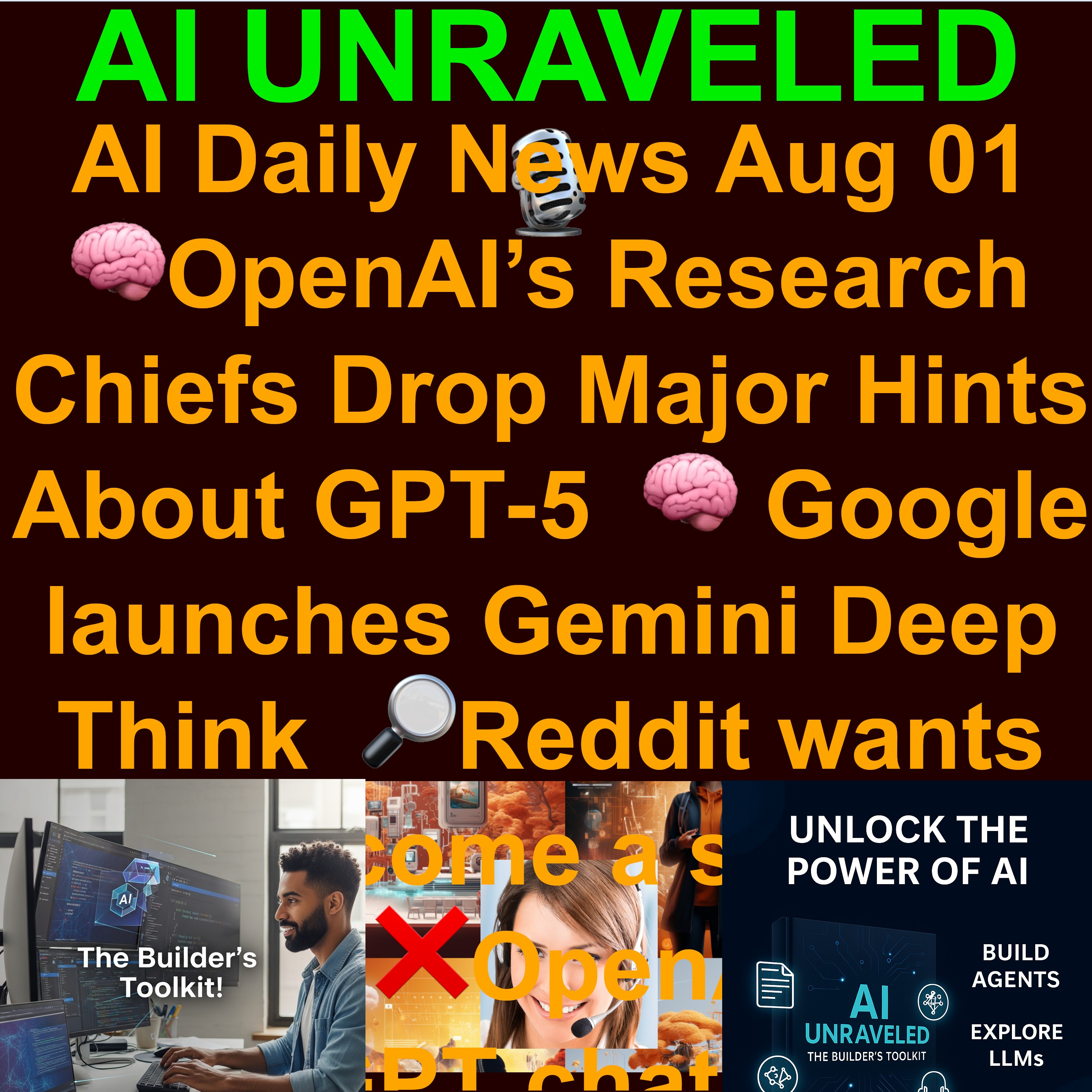 AI Daily News August 01 2025:  🧠OpenAI’s Research Chiefs Drop Major Hints About GPT‑5  🧠 Google launches Gemini Deep Think  🔎Reddit wants to become a search engine  ❌OpenAI stops ChatGPT chats from showing on Google