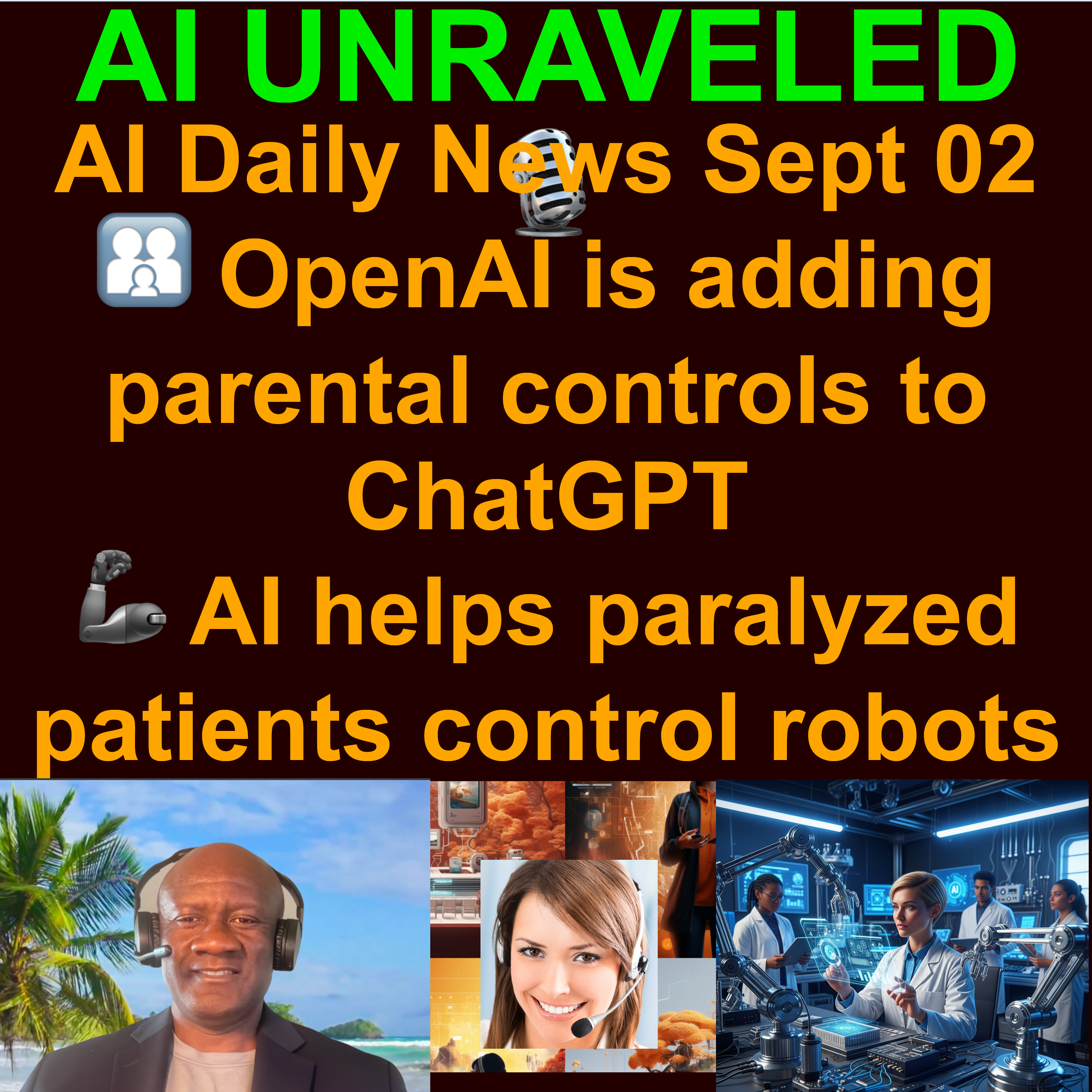 AI Daily News Rundown: 🧑‍🧑‍🧒 OpenAI is adding parental controls to ChatGPT, 🦾 AI helps paralyzed patients control robots, 🗣️ AI’s favorite buzzwords seep into everyday speech, 💉MIT’s AI to predict flu vaccine success & more (Sept 02, 2025)