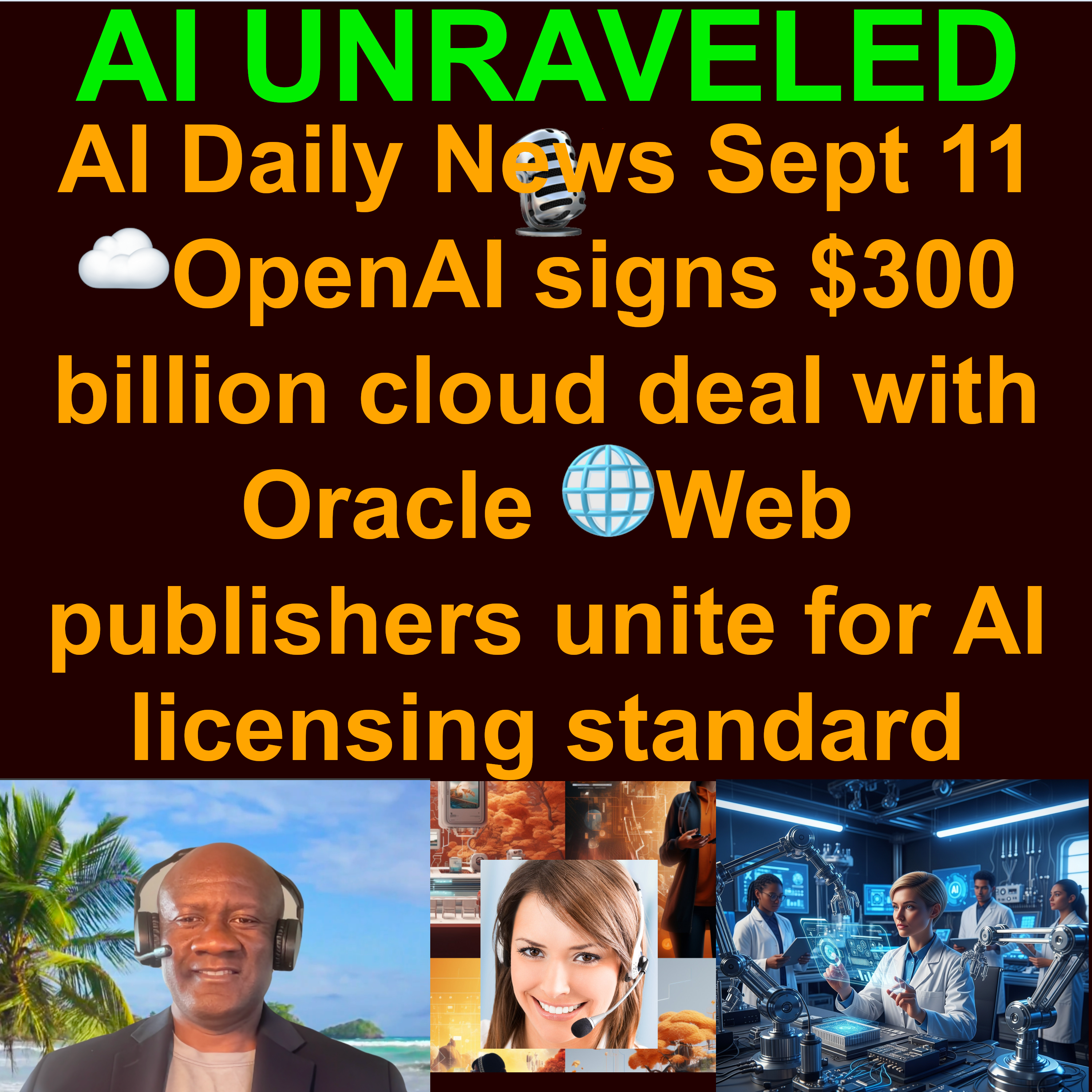 AI Daily News Rundown: ☁️ OpenAI signs $300 billion cloud deal with Oracle  💰 Oracle, Larry Ellison cash in on AI boom 🛰️ Starlink plans to become a global carrier  🤖 China's R1 robot challenges Tesla's Optimus &more (Sept. 11 2025)