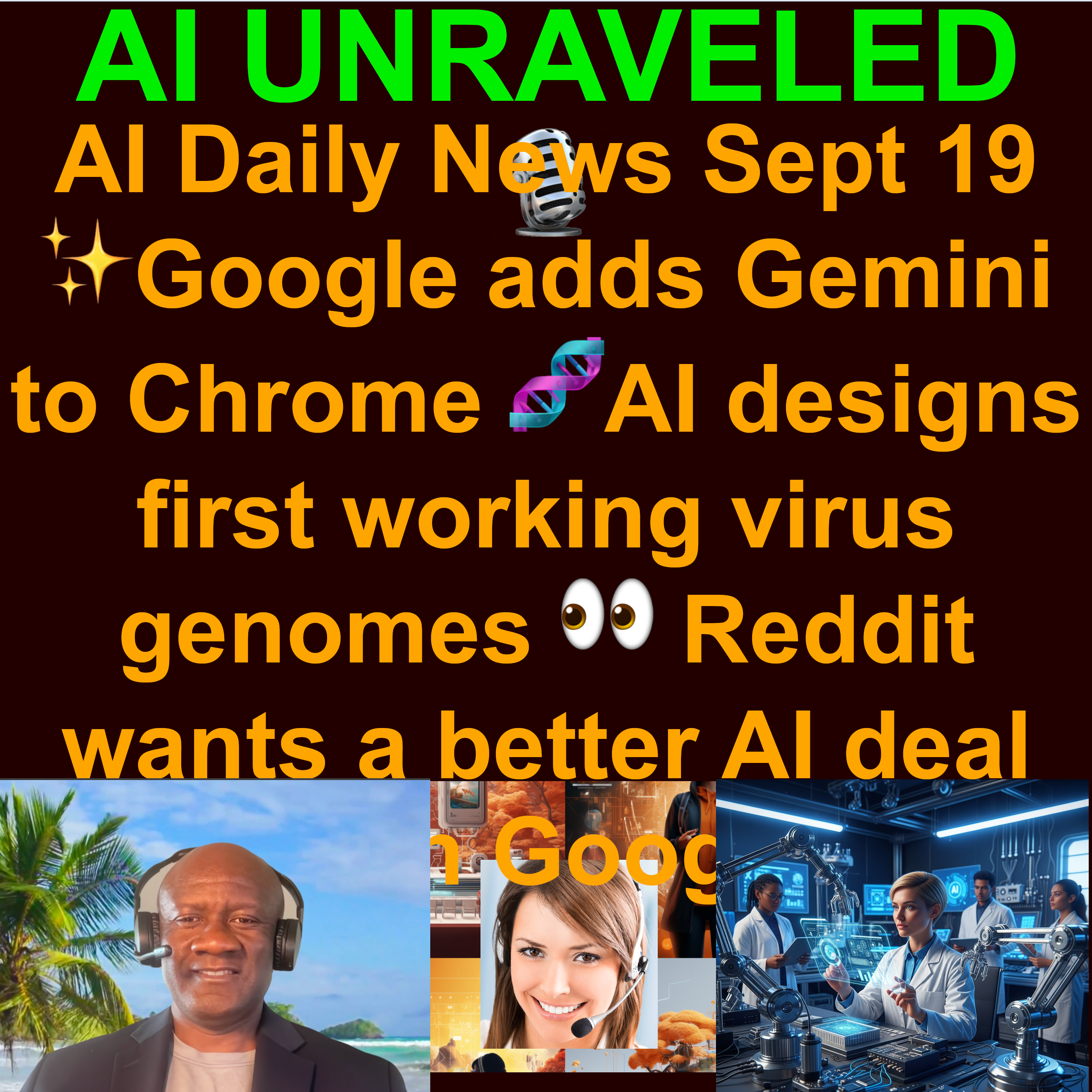 AI & Tech Daily News Rundown: ✨ Google adds Gemini to Chrome 🧬 AI designs first working virus genomes 👀 Reddit wants a better AI deal with Google & more (Sept. 19 2025)