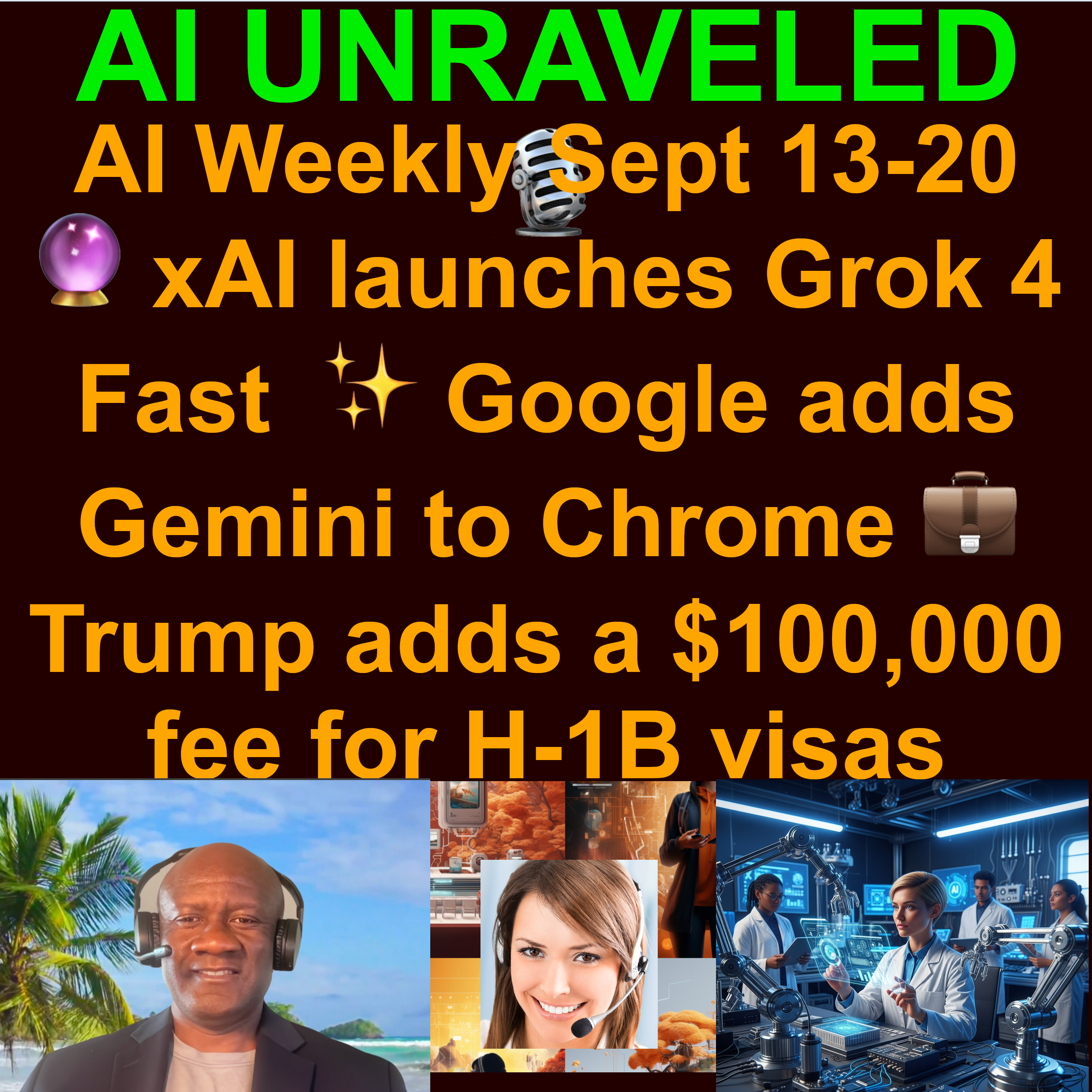 AI Weekly Rundown: September 13 to September 20th, 2025: 🔮 xAI launches Grok 4 Fast 💵 Google’s protocol for AI agents to make purchases ✨ Google adds Gemini to Chrome 💼 Trump adds a $100,000 fee for H-1B visas & more 