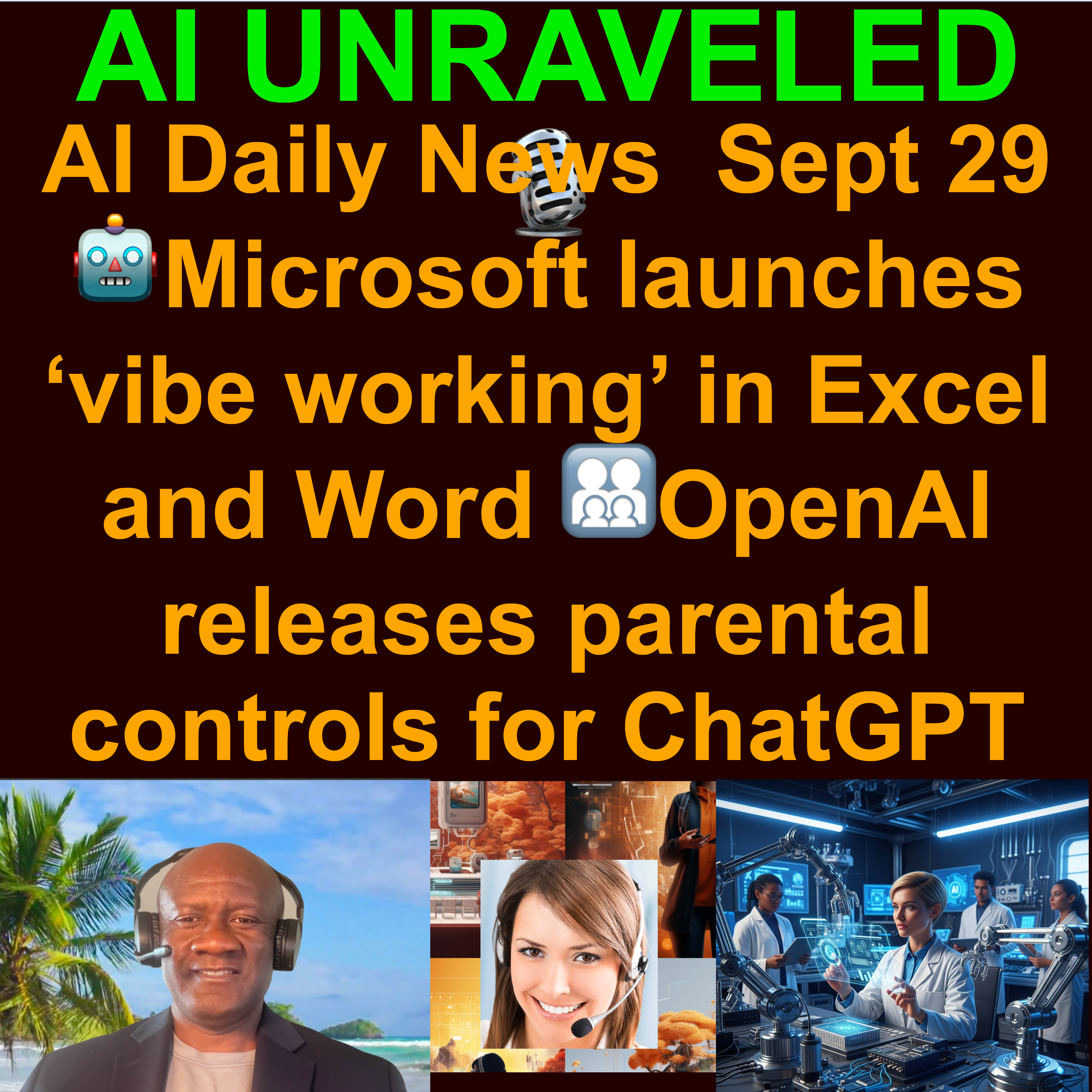 AI Daily News Rundown: 🤖 Microsoft launches ‘vibe working’ in Excel and Word 👨‍👩‍👧‍👦 OpenAI releases parental controls for ChatGPT  👀 Nvidia CEO says China is nanoseconds behind US 🏈Bad Bunny to the Super Bowl halftime & more (Sept 29. 2025)
