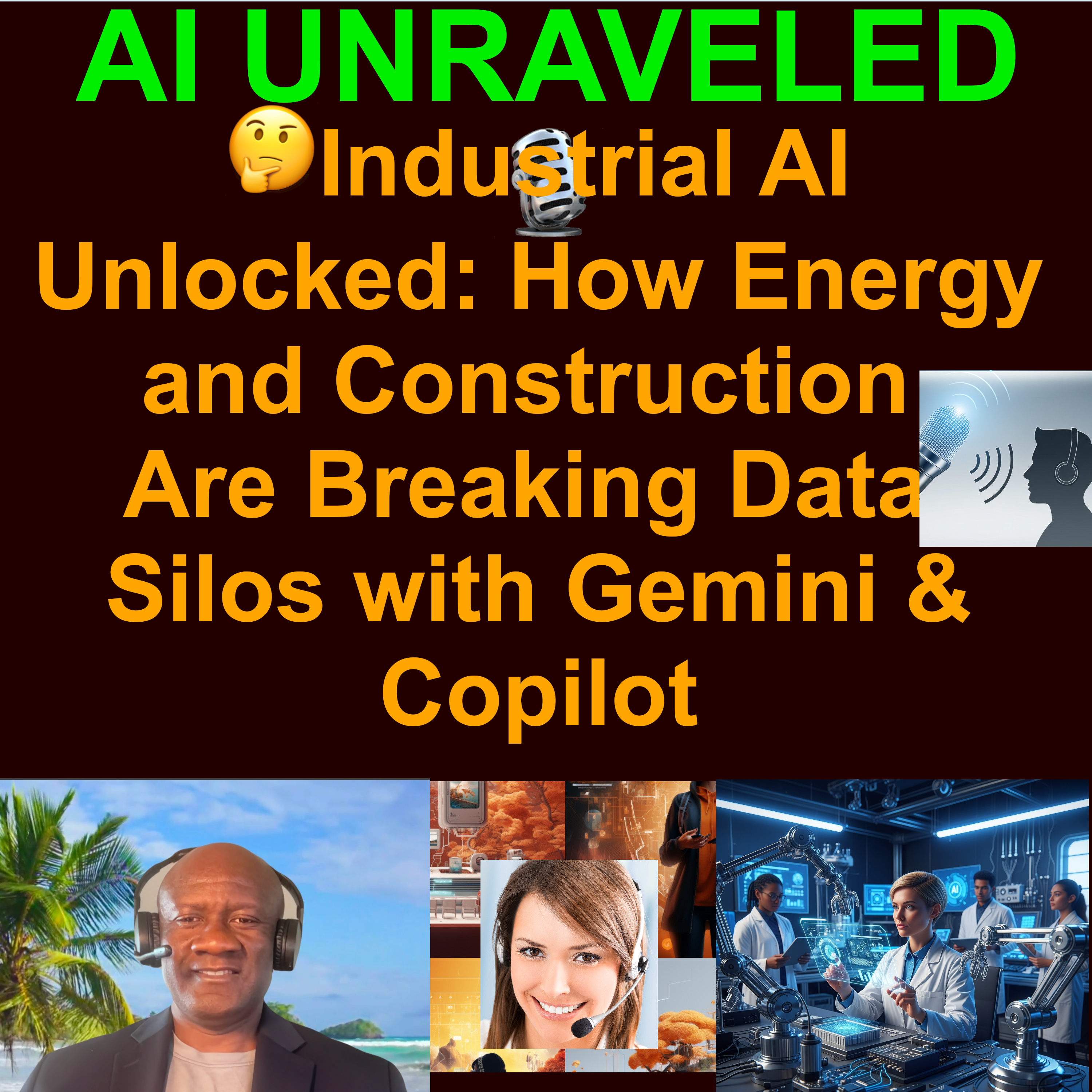 🤝Industrial AI Unlocked: How Energy and Construction Are Breaking Data Silos with Gemini & Copilot