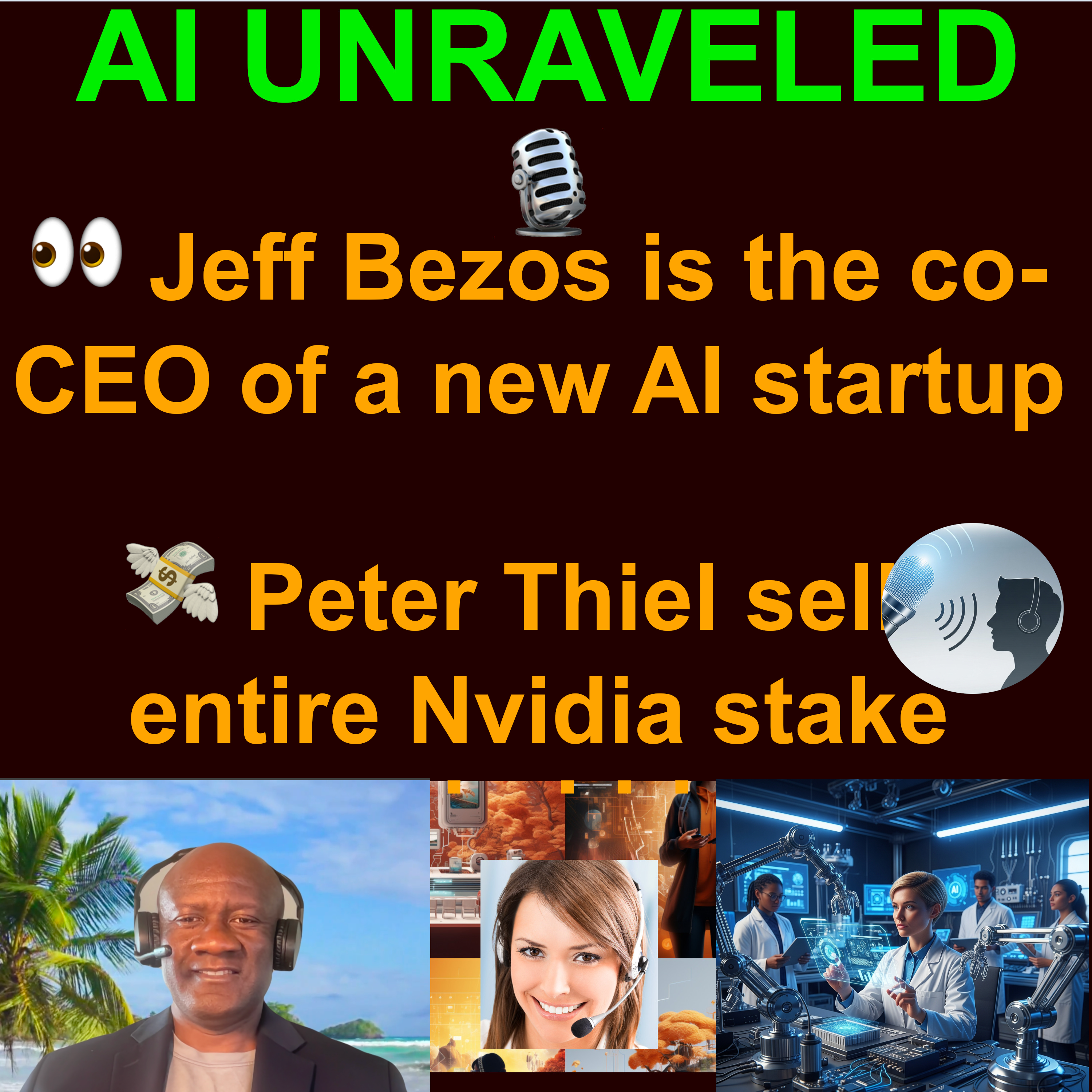 AI Daily News Rundown: 👀 Jeff Bezos is the co-CEO of a new AI startup  💸 Peter Thiel sells entire Nvidia stake amid AI bubble fears 🌦️ Google unveils its most accurate AI weather model & more