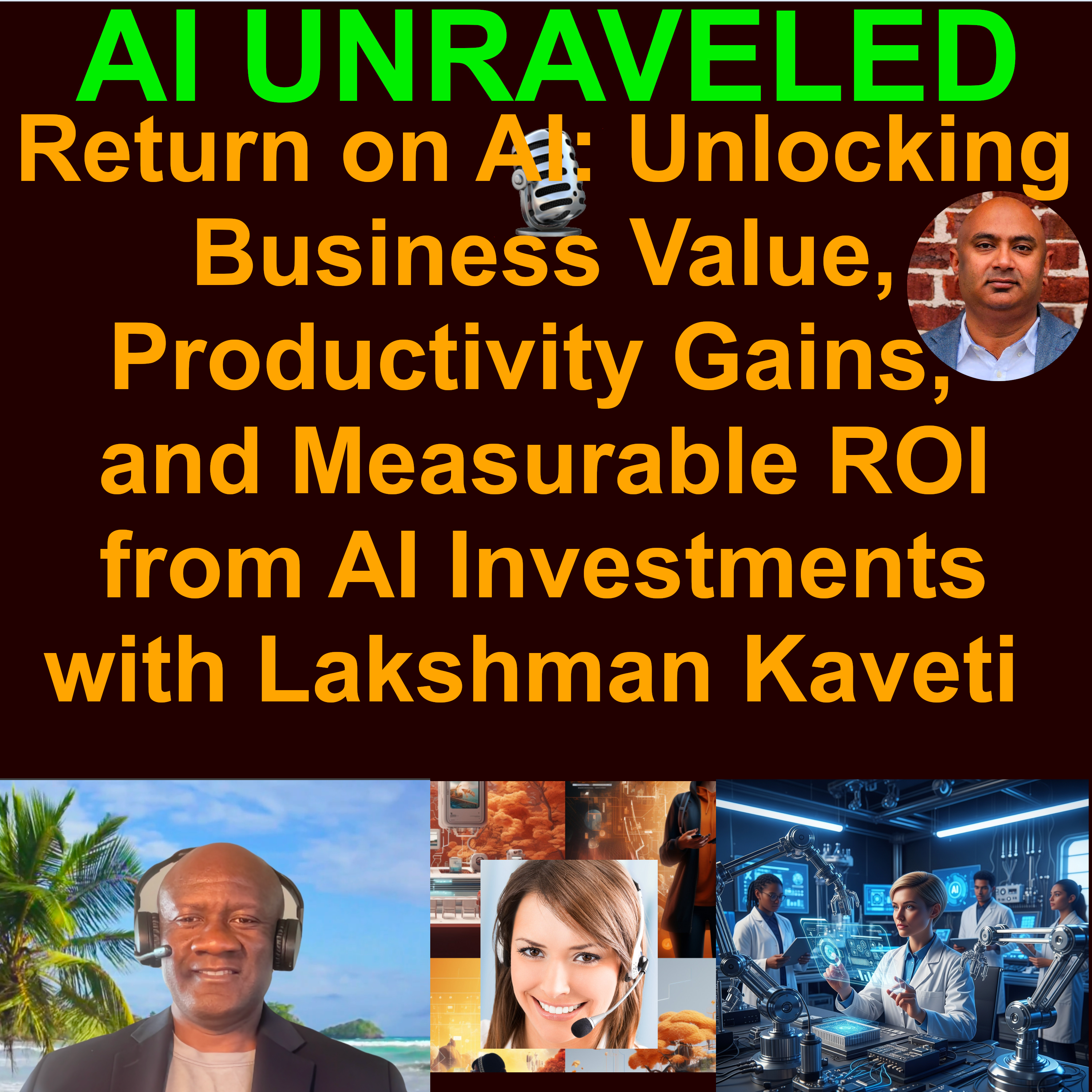 Return on AI: Escaping the "POC Graveyard" & Measuring Real Business Value with Lakshman Kaveti