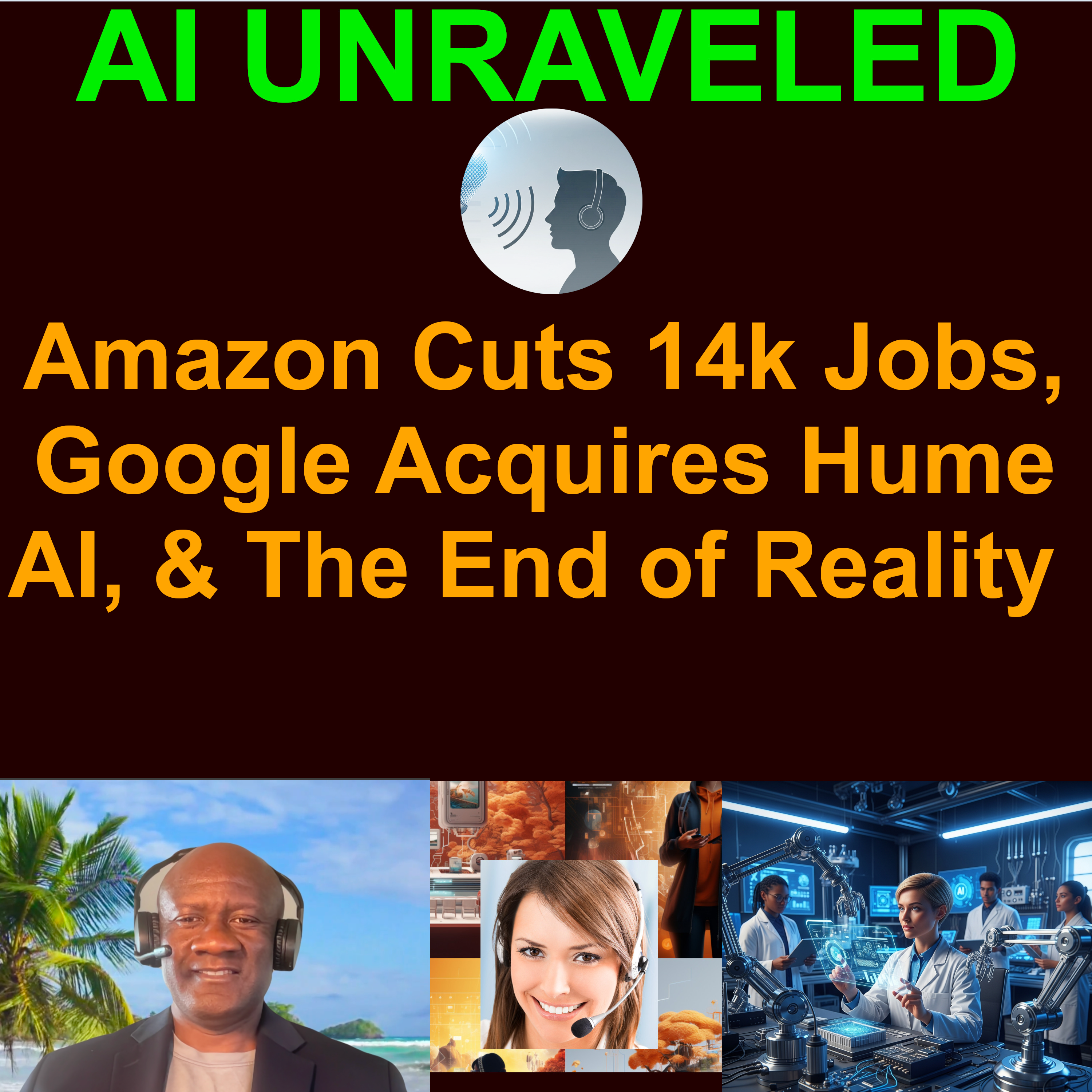 AI Business and Development Daily News Rundown: Amazon Cuts 14k Jobs, Google Acquires Hume AI, & The End of Reality