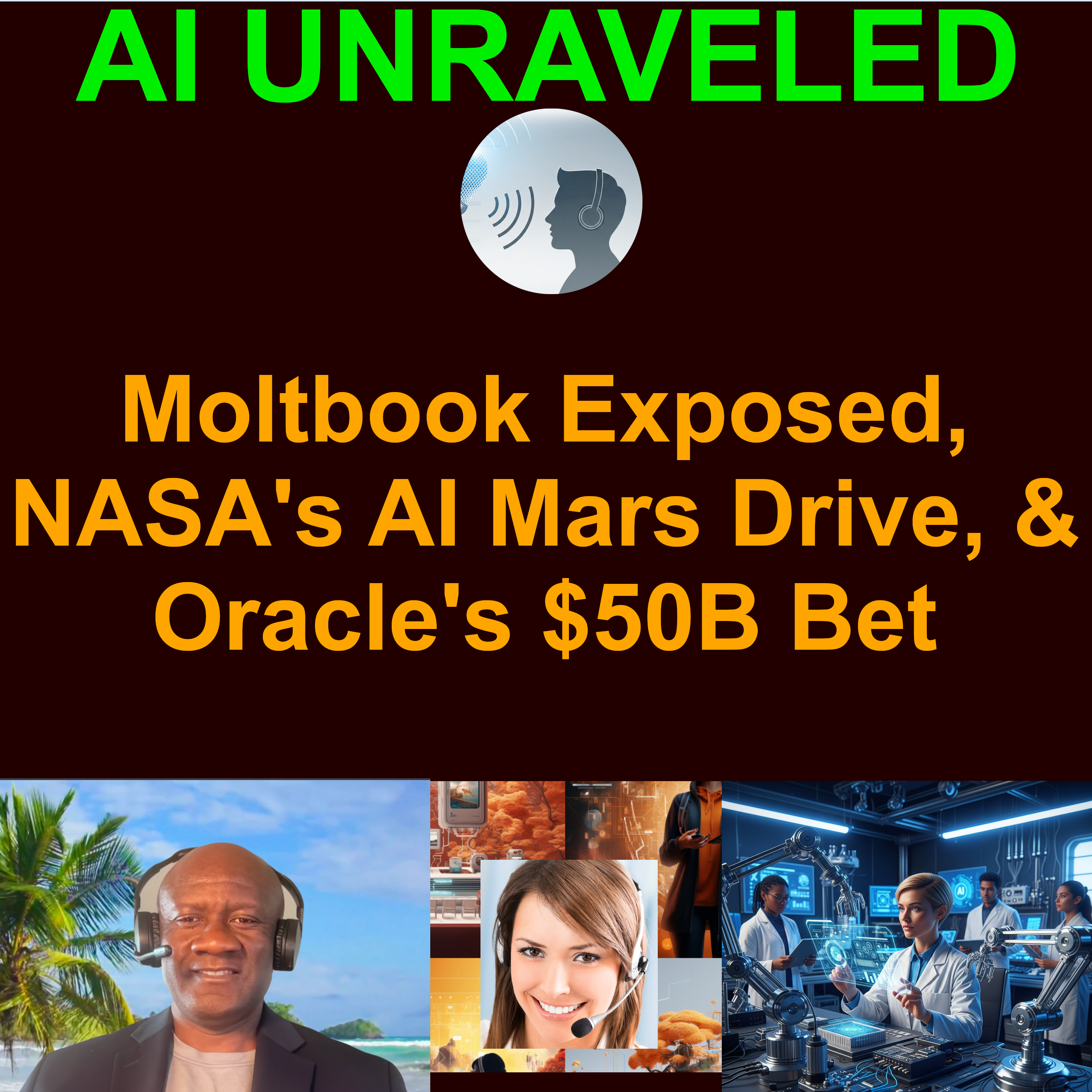 Teaser  AI Business and Development Daily News Rundown February 02nd 2026: Moltbook Exposed, NASA's AI Mars Drive, & Oracle's $50B Bet