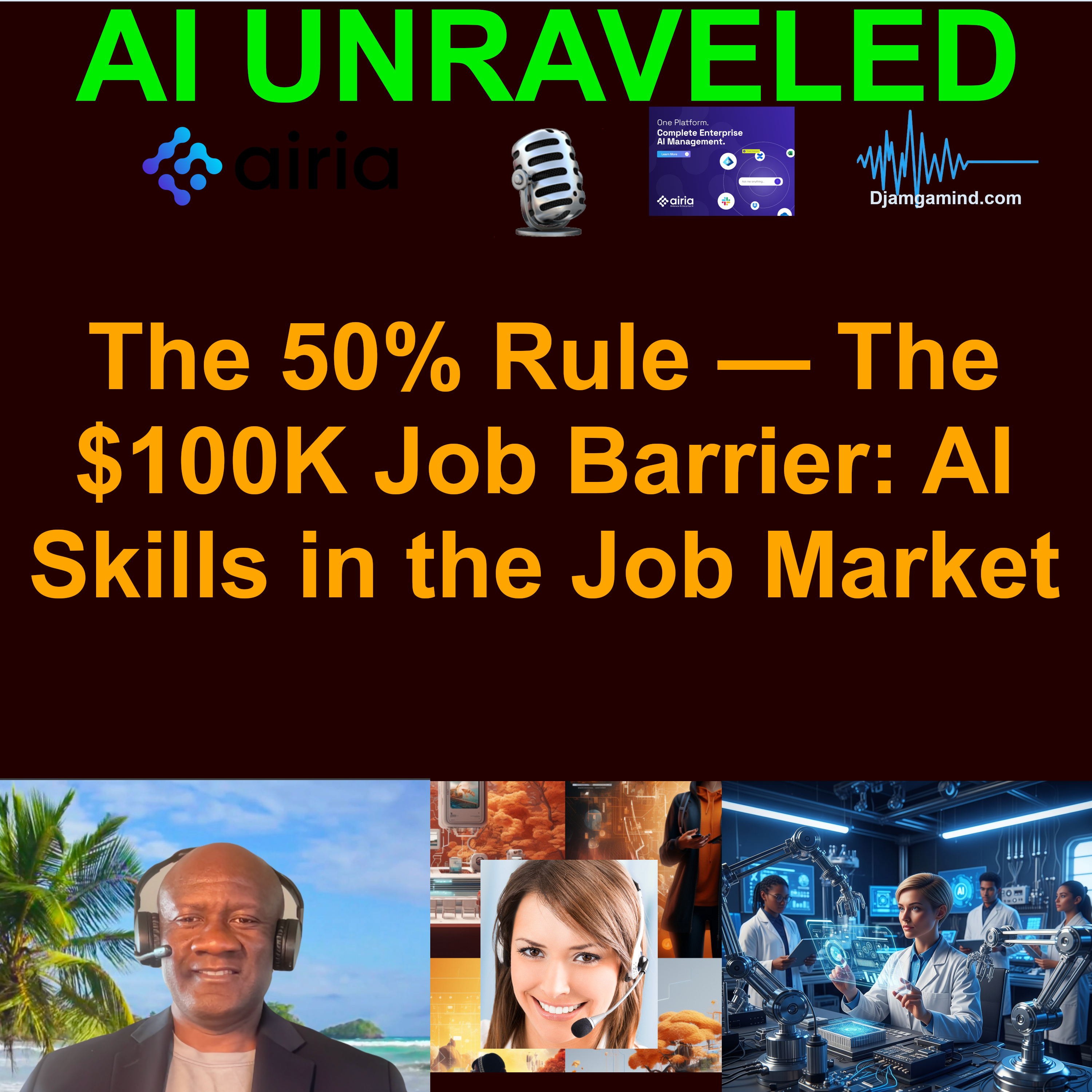 The 50% Rule — The $100K Job Barrier: AI Skills in the Job Market (Teaser For AI Daily News Rundown Feb 27th 2026)